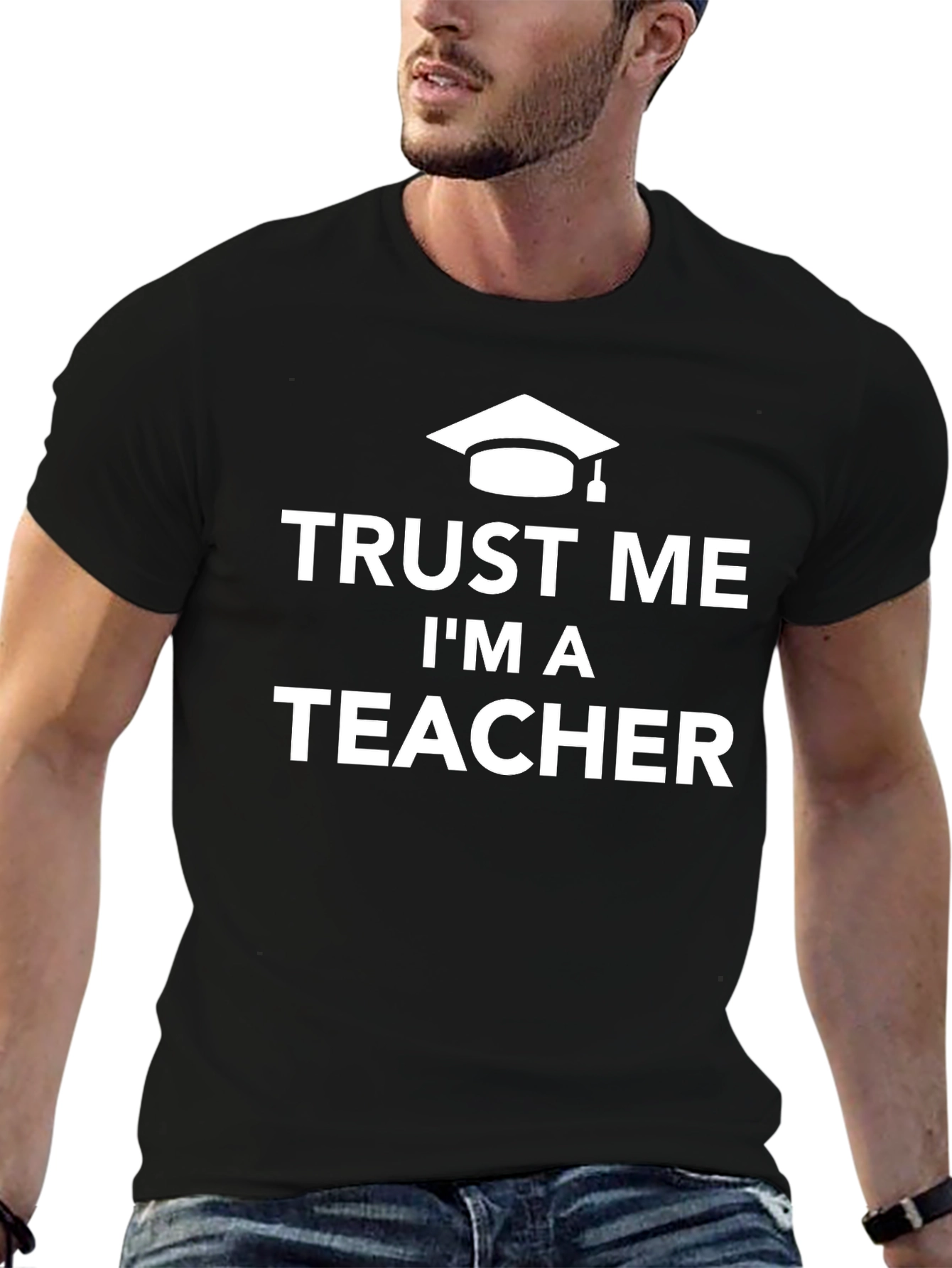 Trust Me Im A Teacher T-Shirt - Graduation Gift