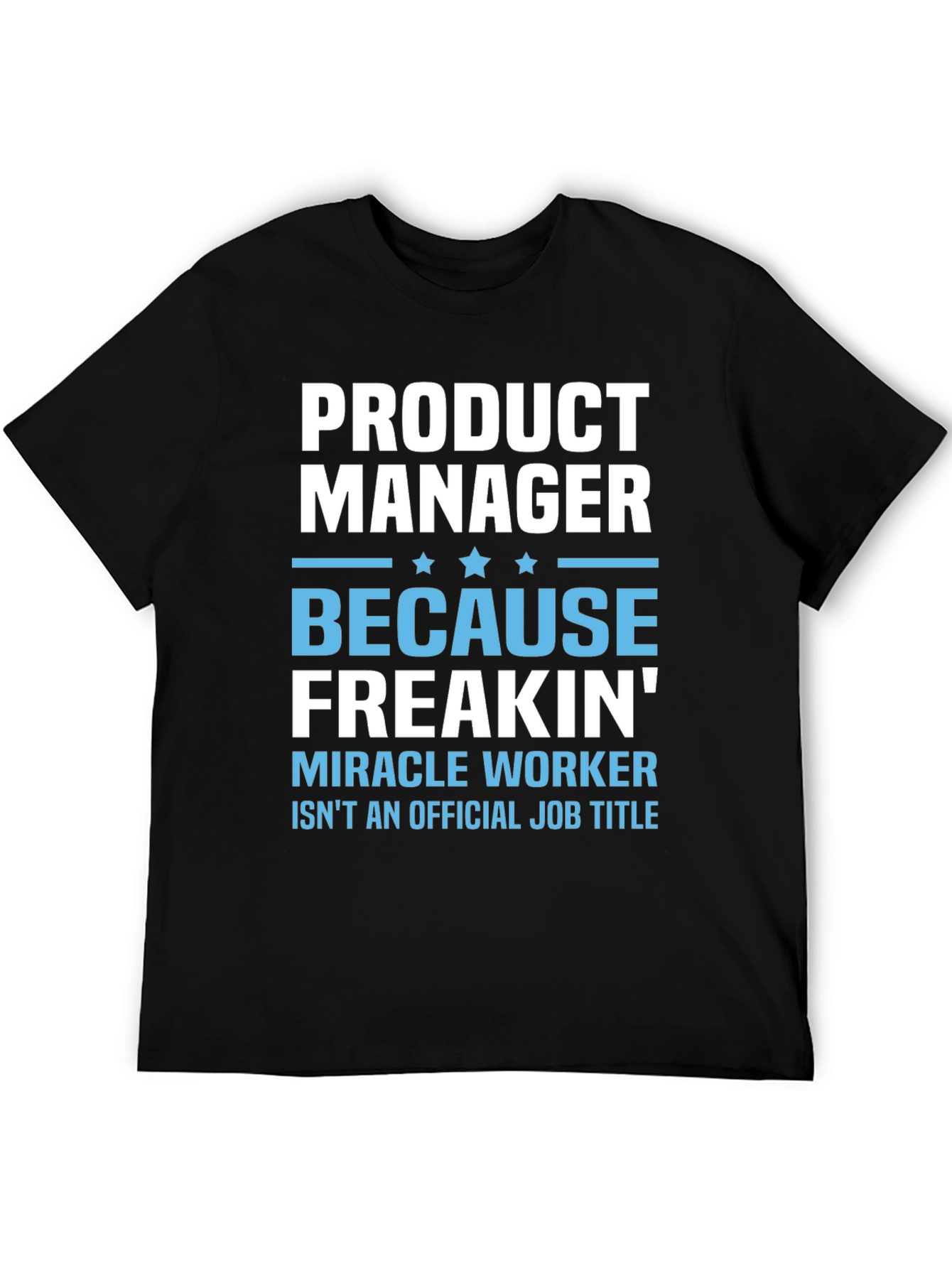 Product Manager Funny Job Title T-Shirt
