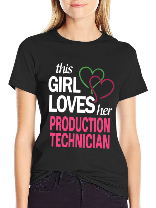 Girl Loves Production Technician T-Shirt