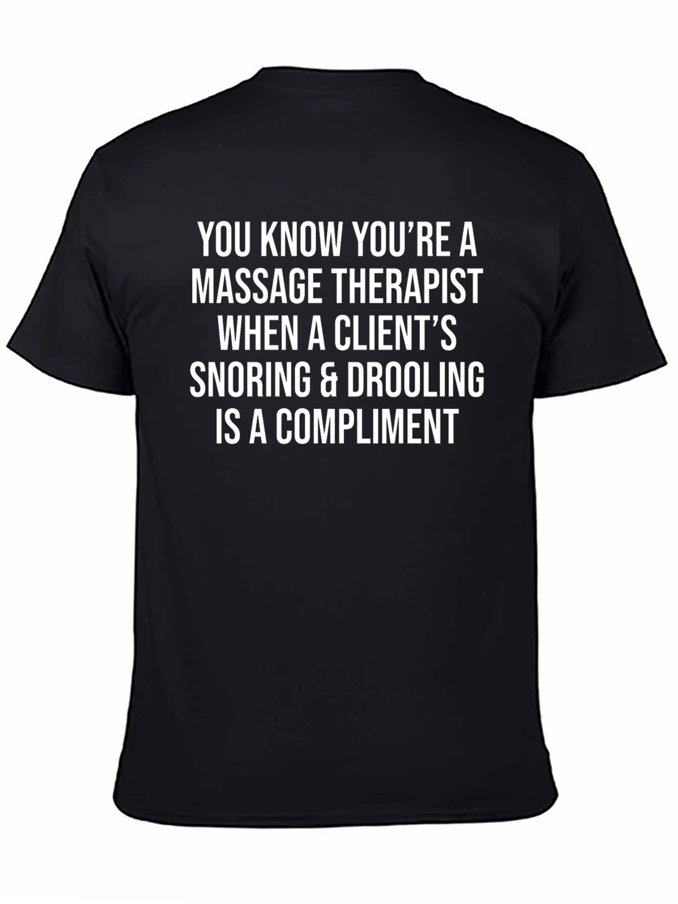 Massage Therapist Snoring Compliment T-Shirt