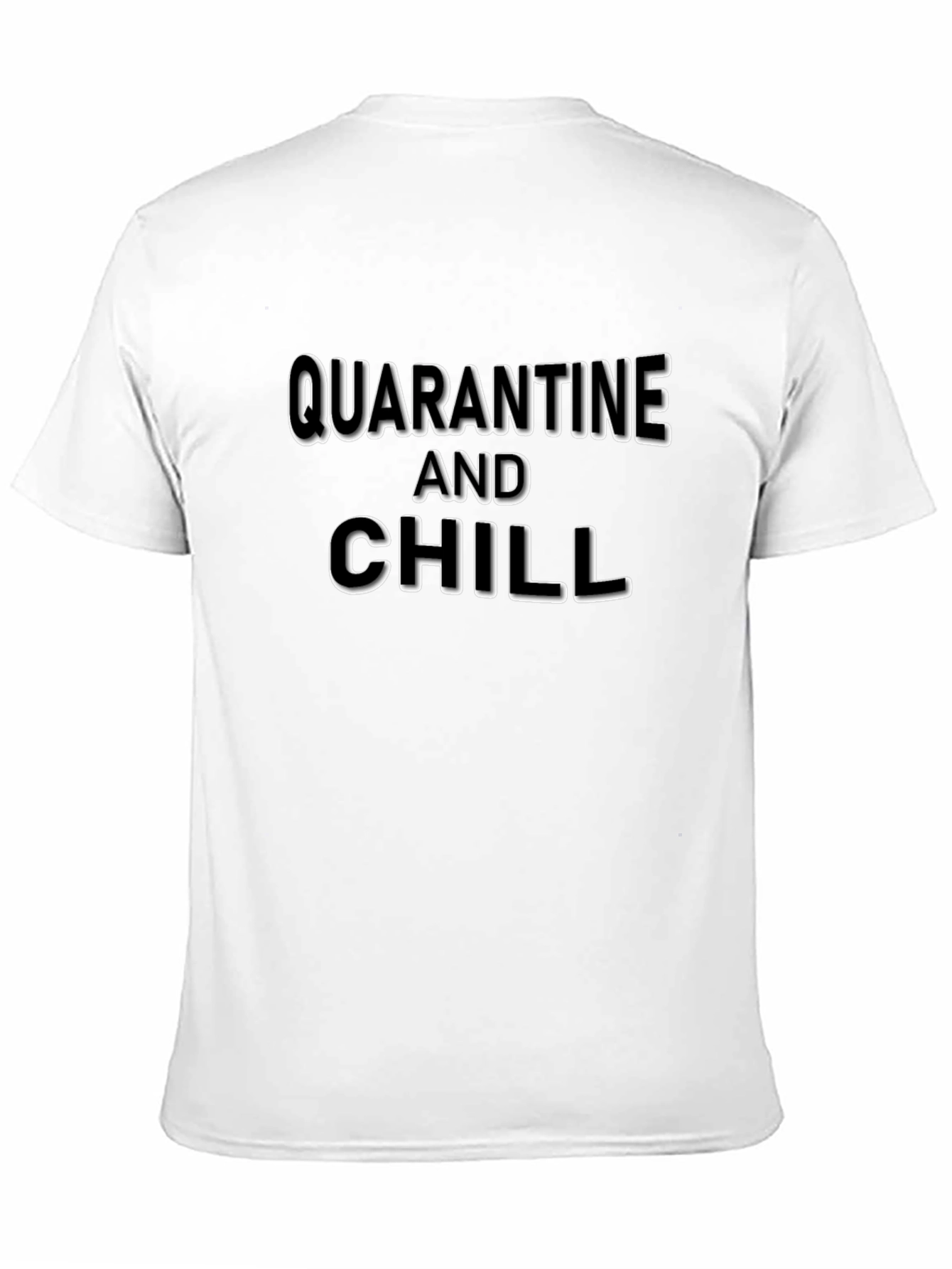 Quarantine and Chill Black T-Shirt