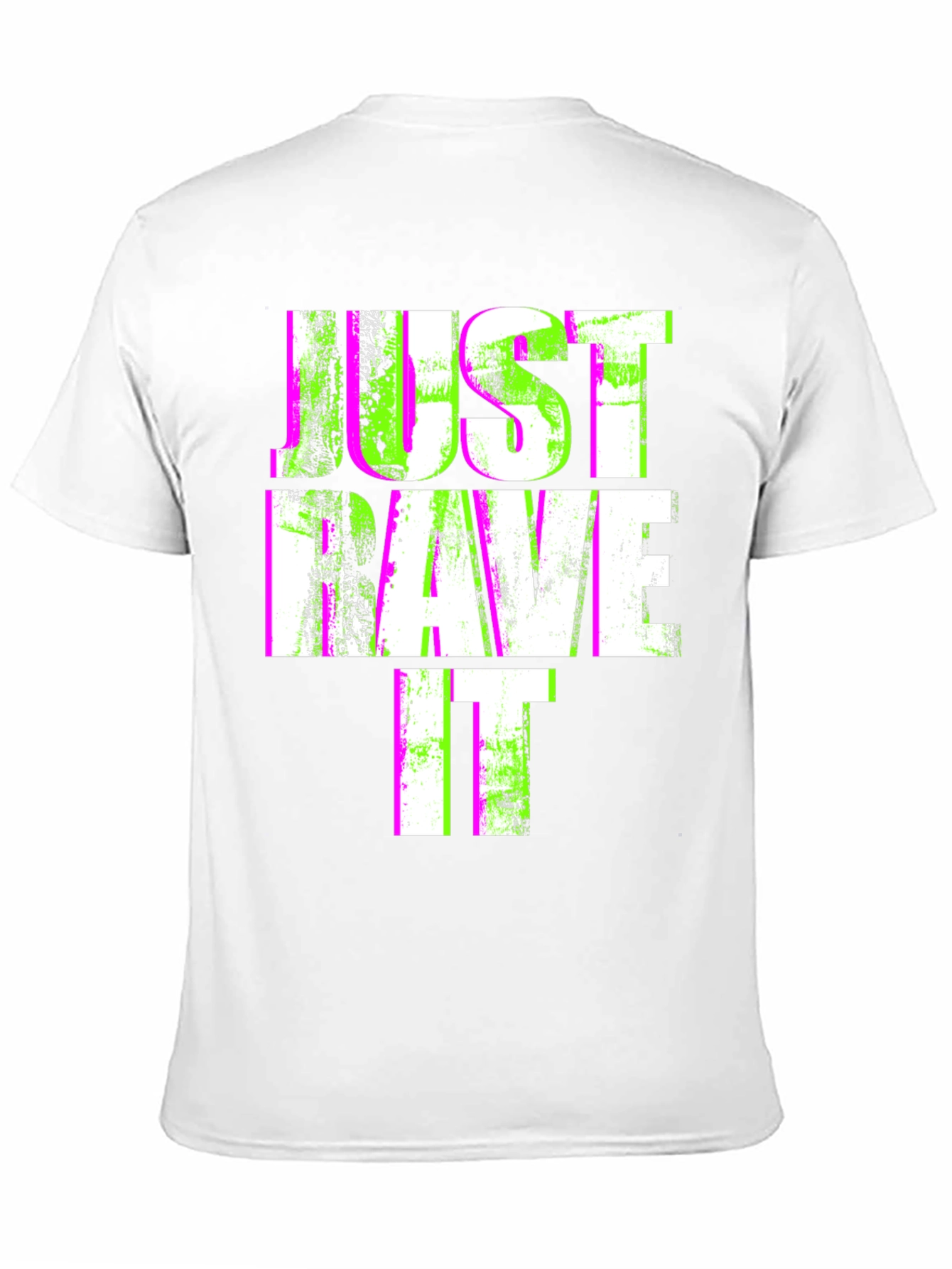 Just Rave It T-Shirt