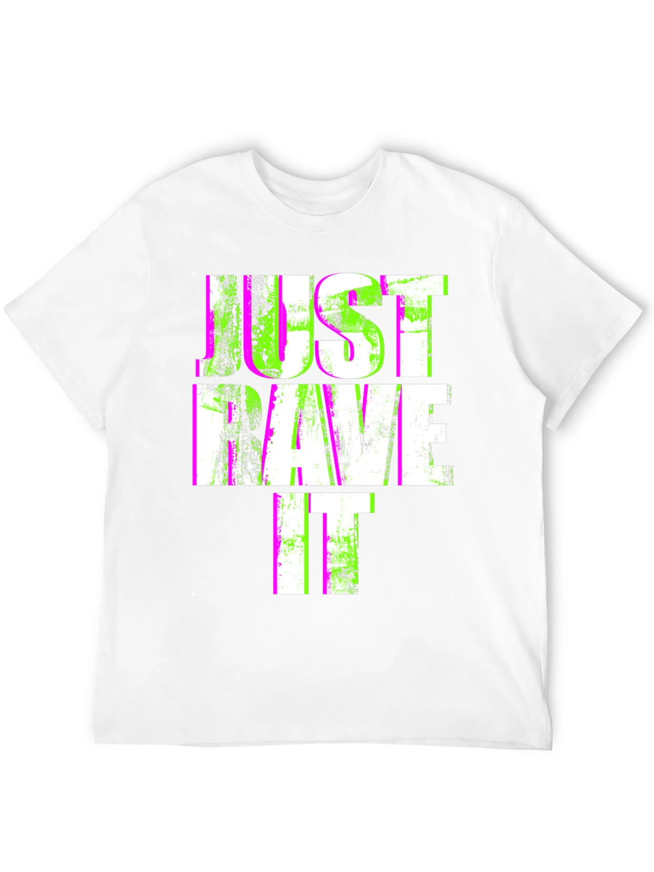 Just Rave It T-Shirt