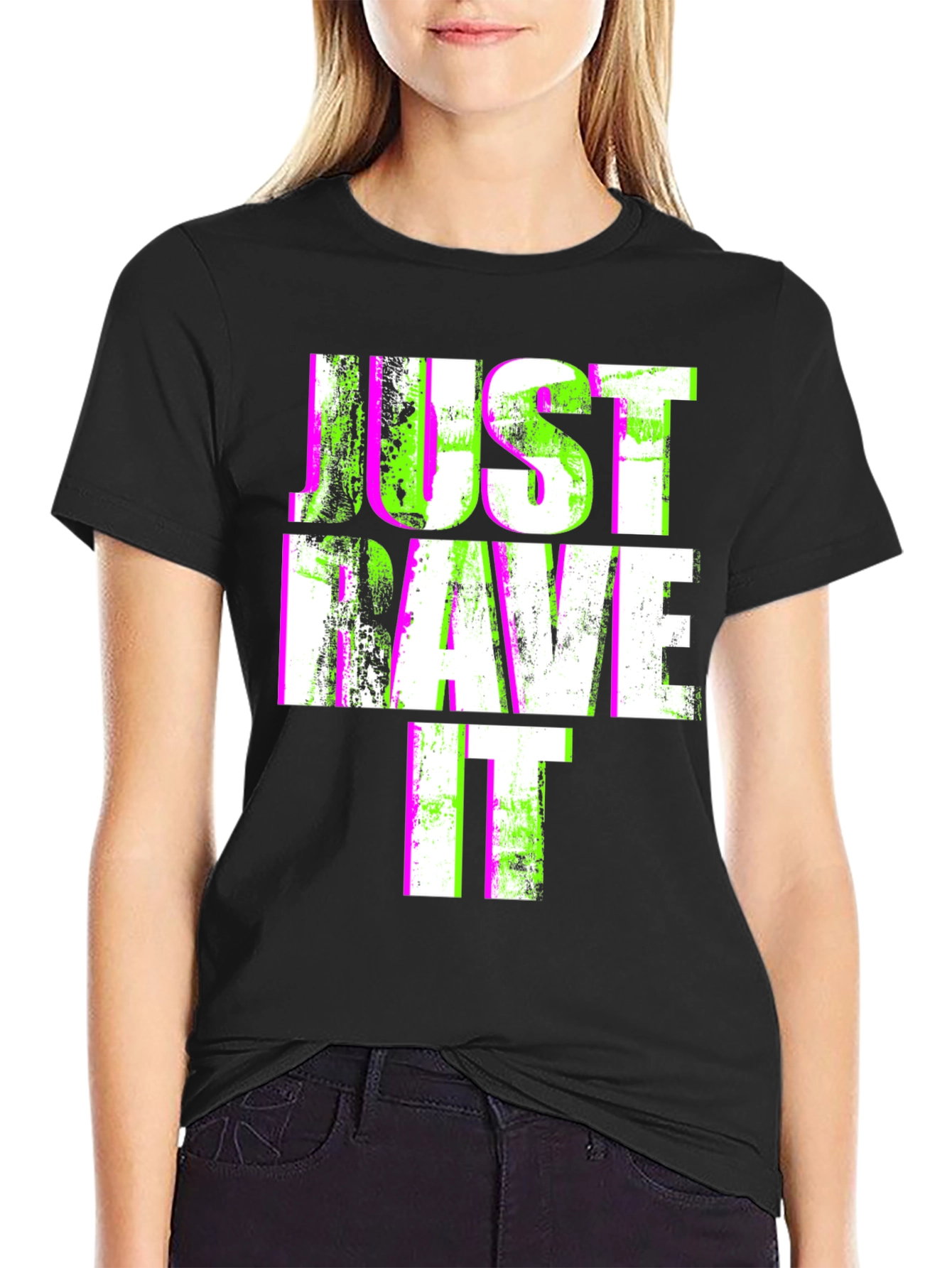 Just Rave It T-Shirt