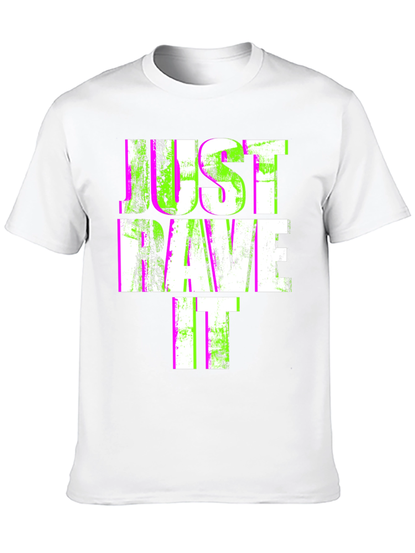 Just Rave It T-Shirt