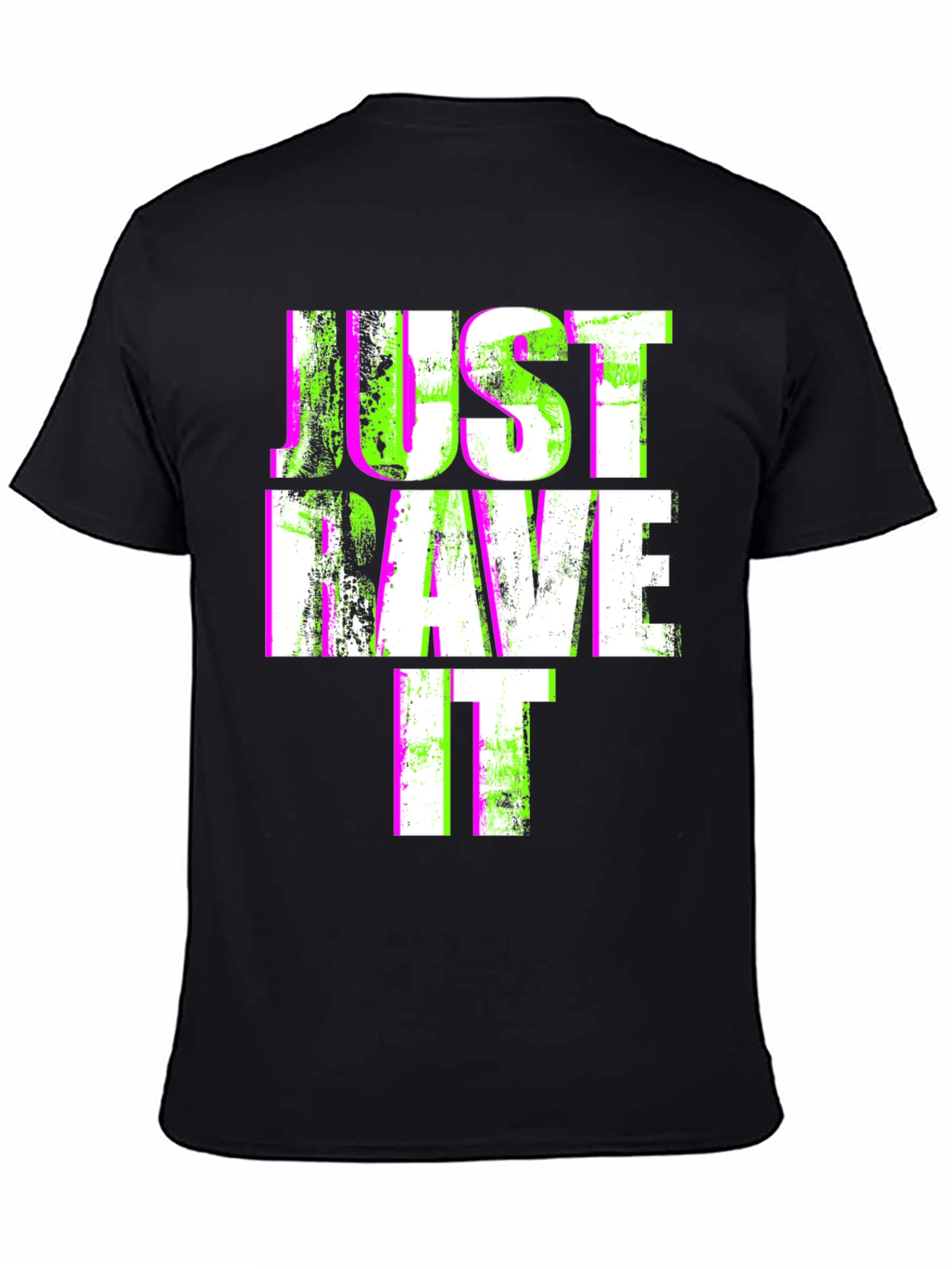 Just Rave It T-Shirt