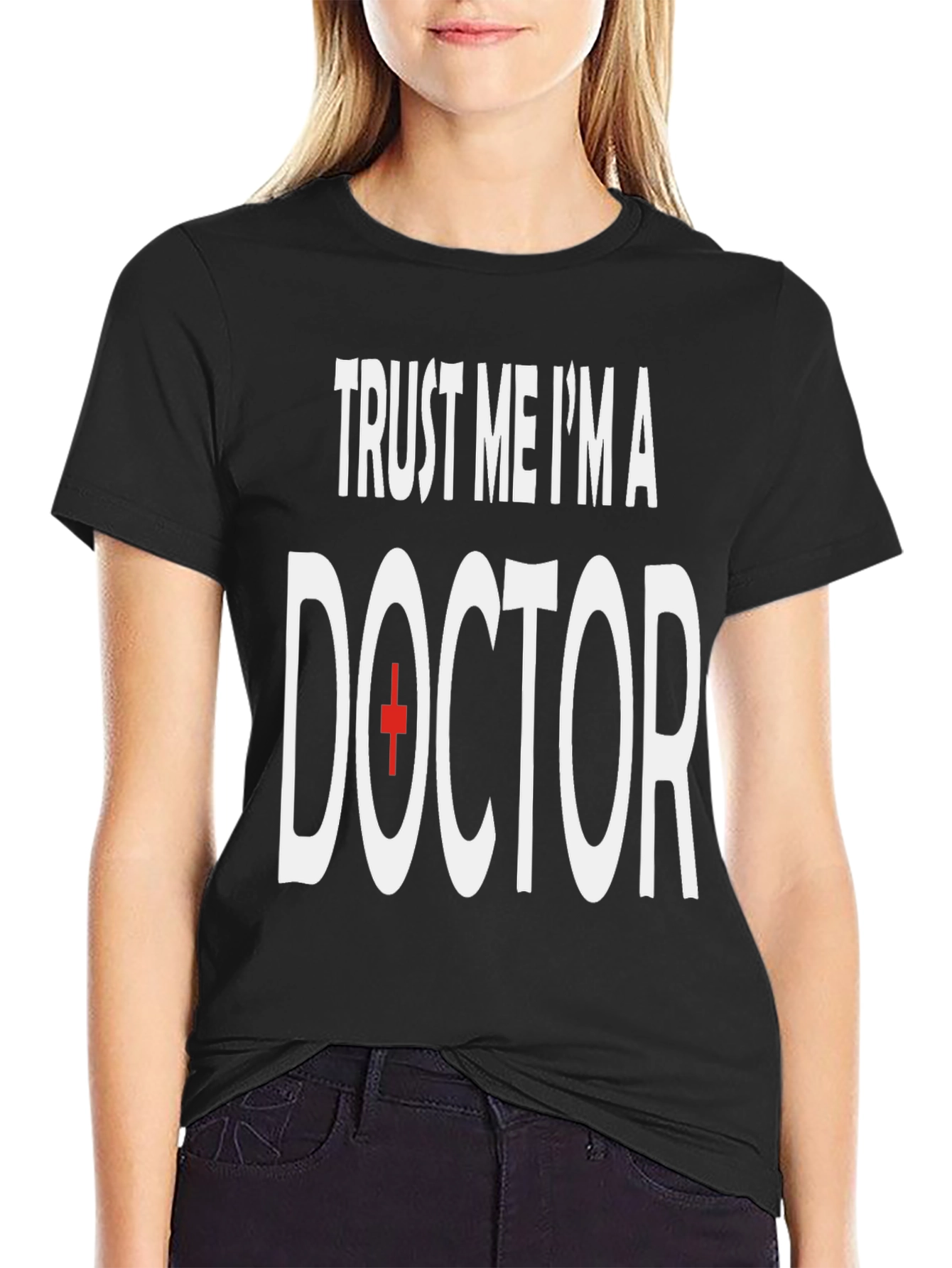 Trust Me Im A Doctor T-Shirt