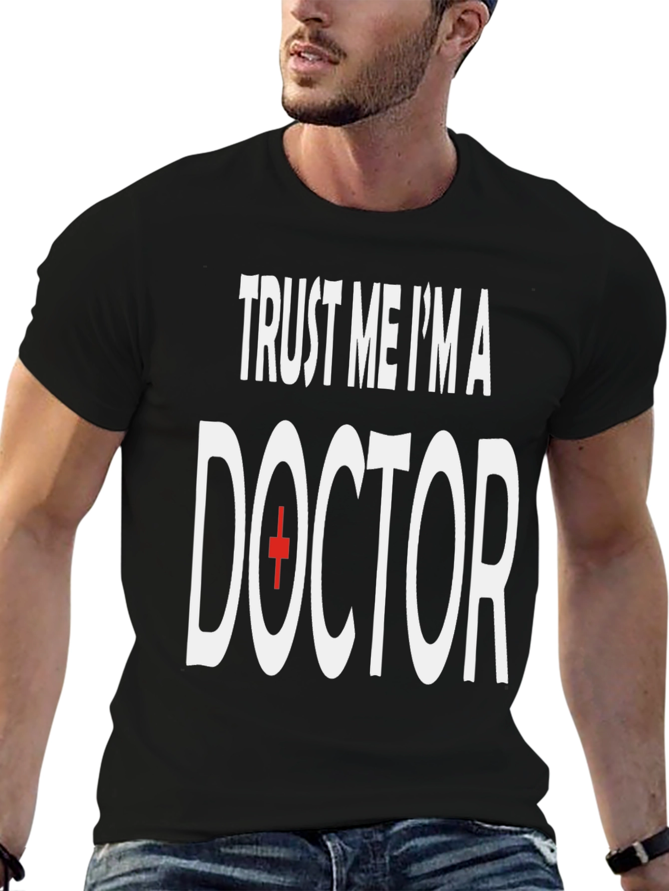 Trust Me Im A Doctor T-Shirt