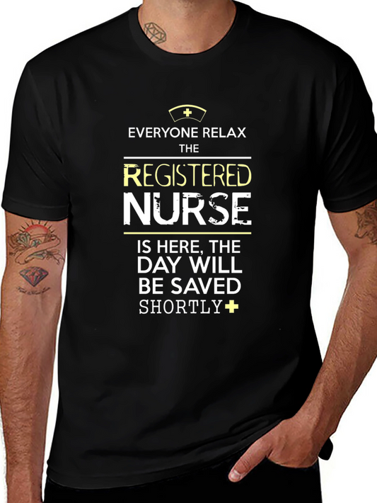 Registered Nurse T-Shirt: Everyone Relax!