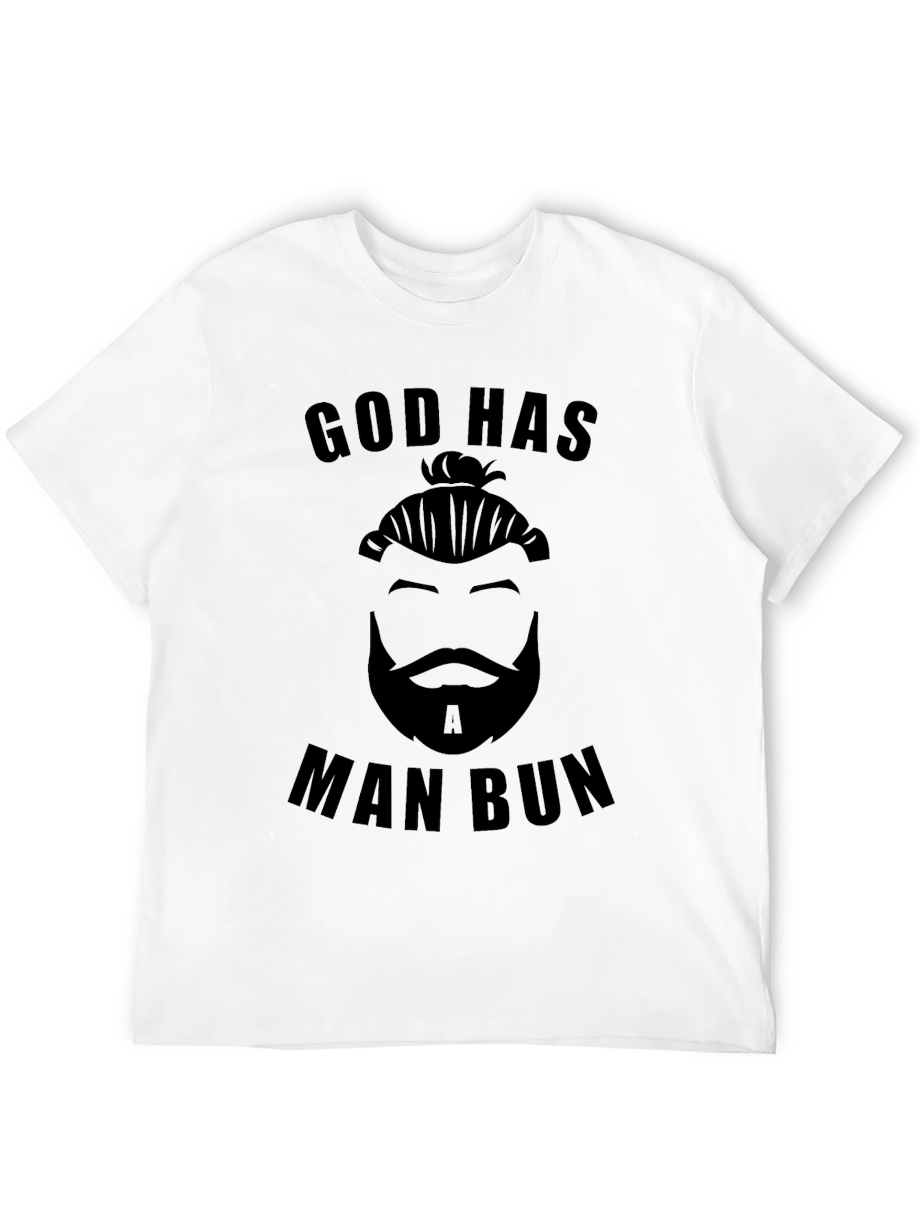 God Has A Man Bun Graphic Tee