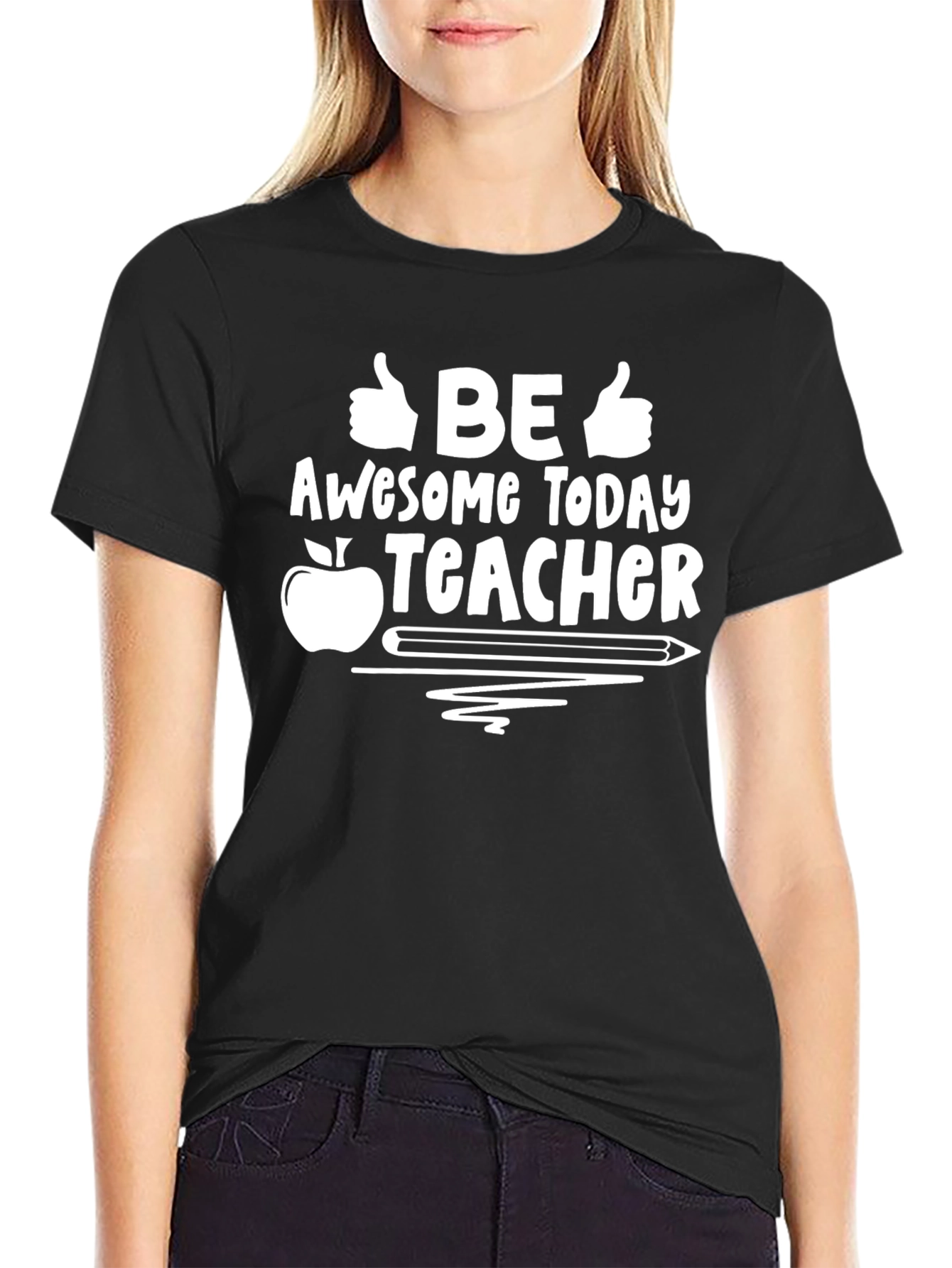 Be Awesome Today Teacher T-Shirt