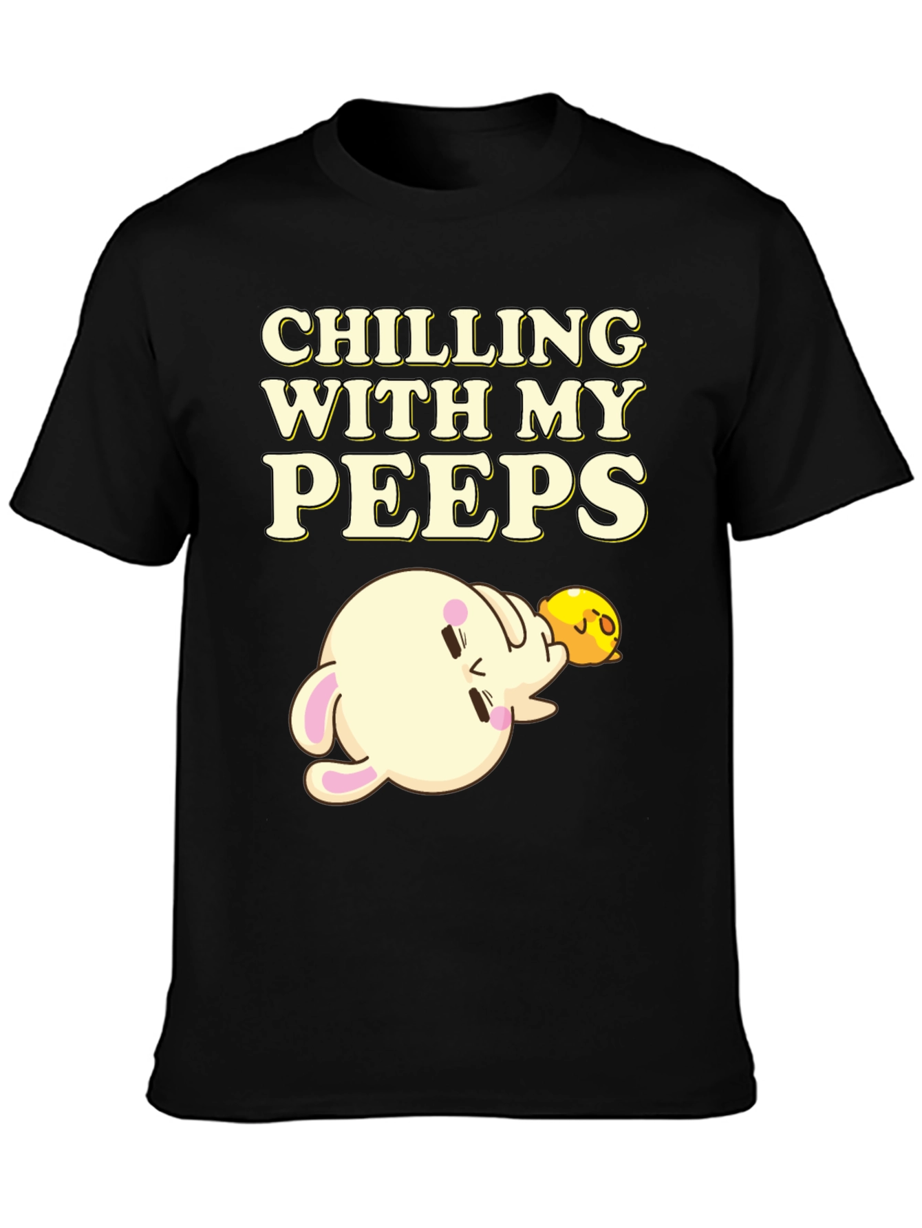Chilling with my Peeps T-Shirt Black