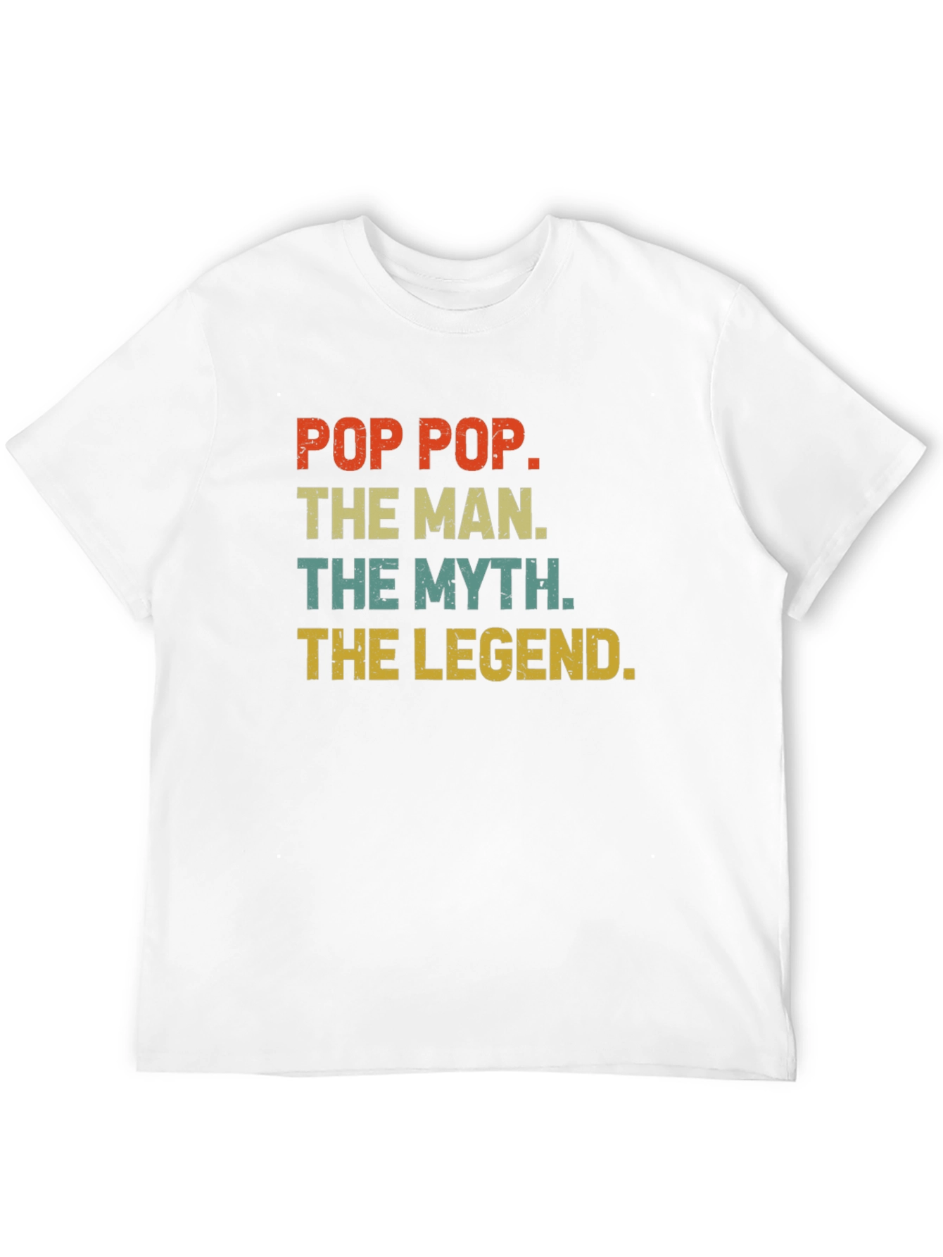 Pop Pop The Man The Myth The Legend T-Shirt