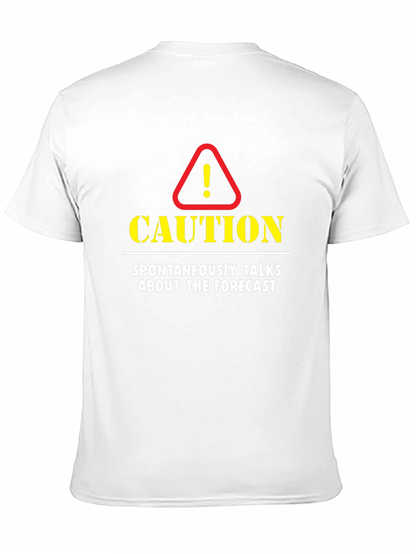 Caution: Spontaneously Talks About The Forecast T-Shirt