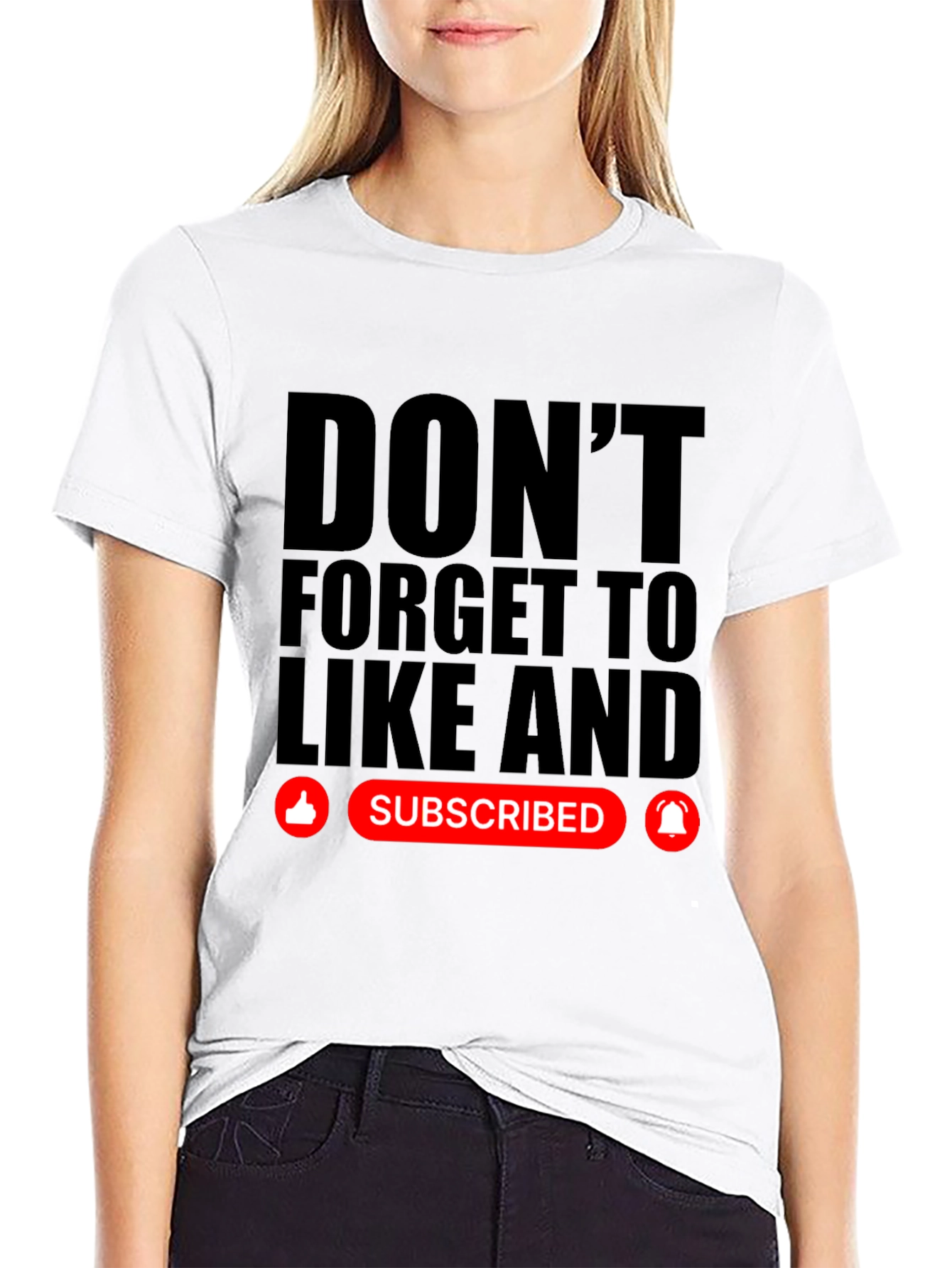 Dont Forget to Like and Subscribe Black T-Shirt