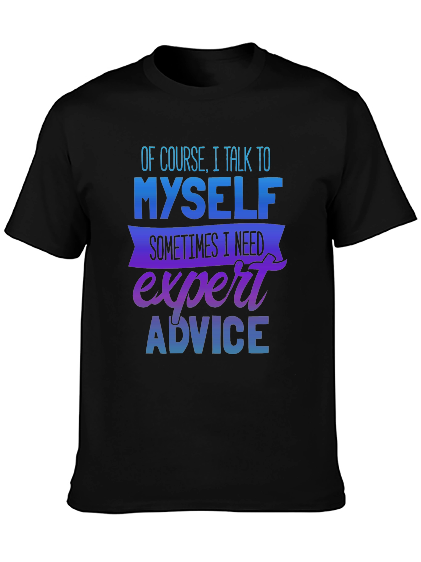 Expert Advice T-Shirt