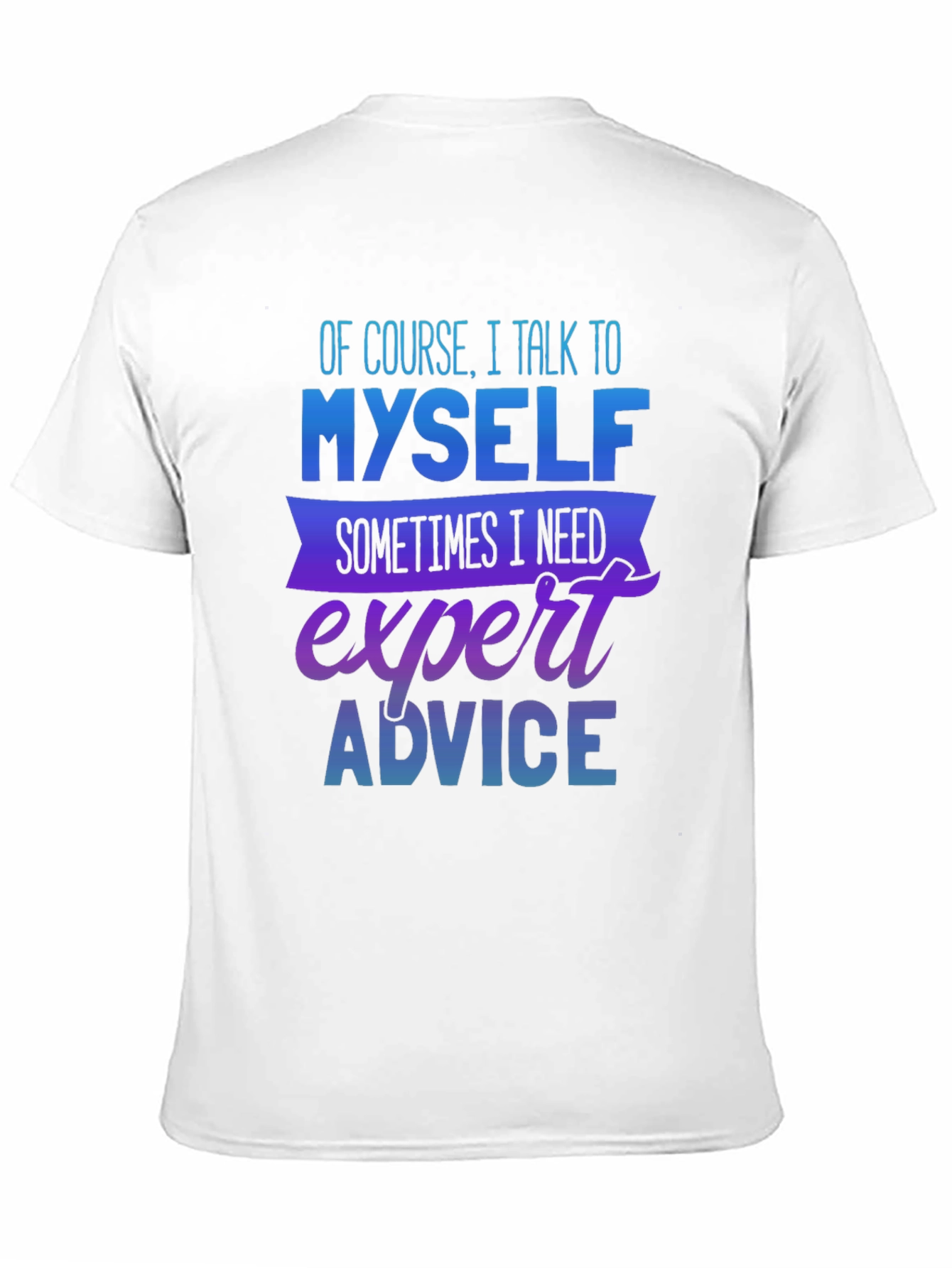 Expert Advice T-Shirt