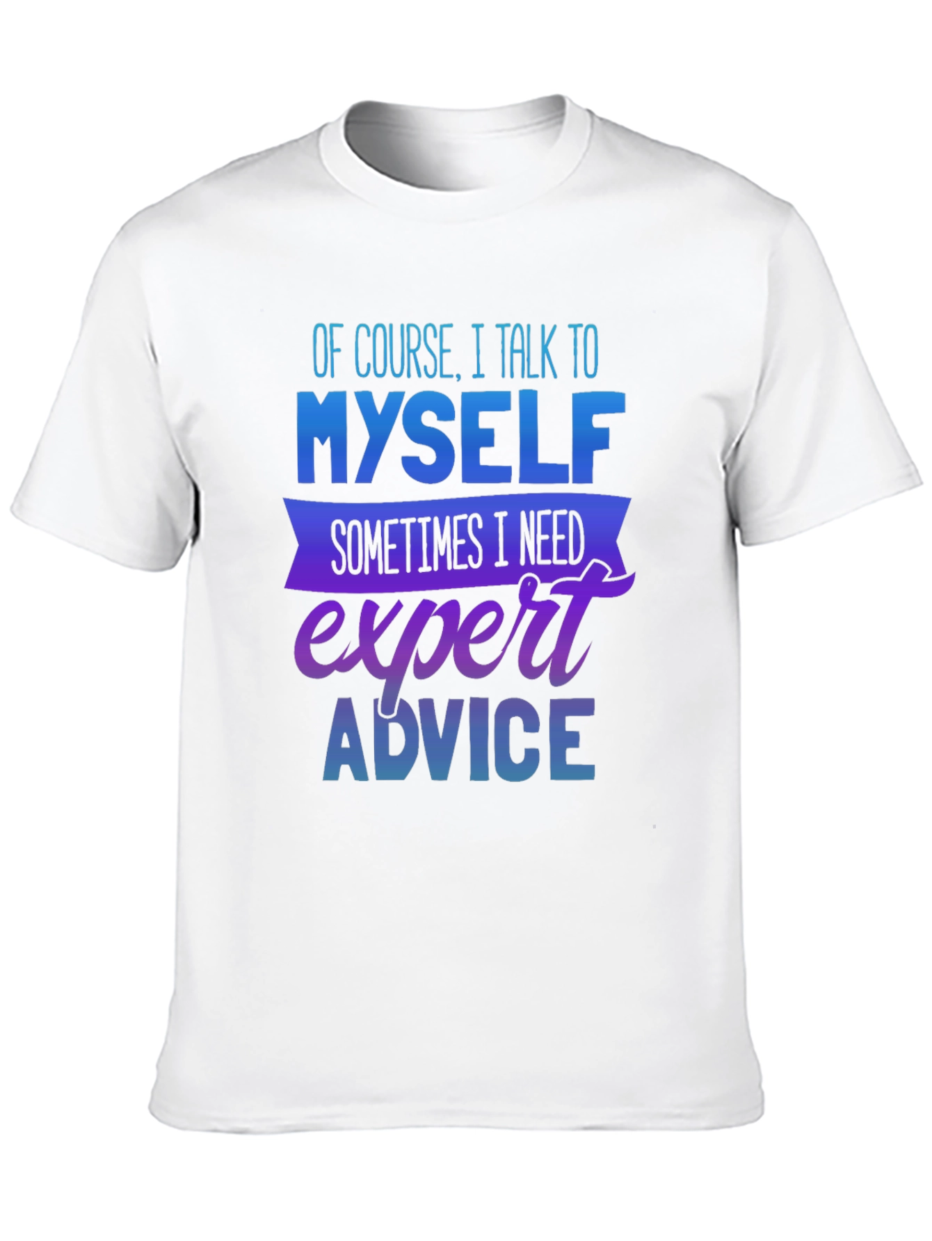 Expert Advice T-Shirt