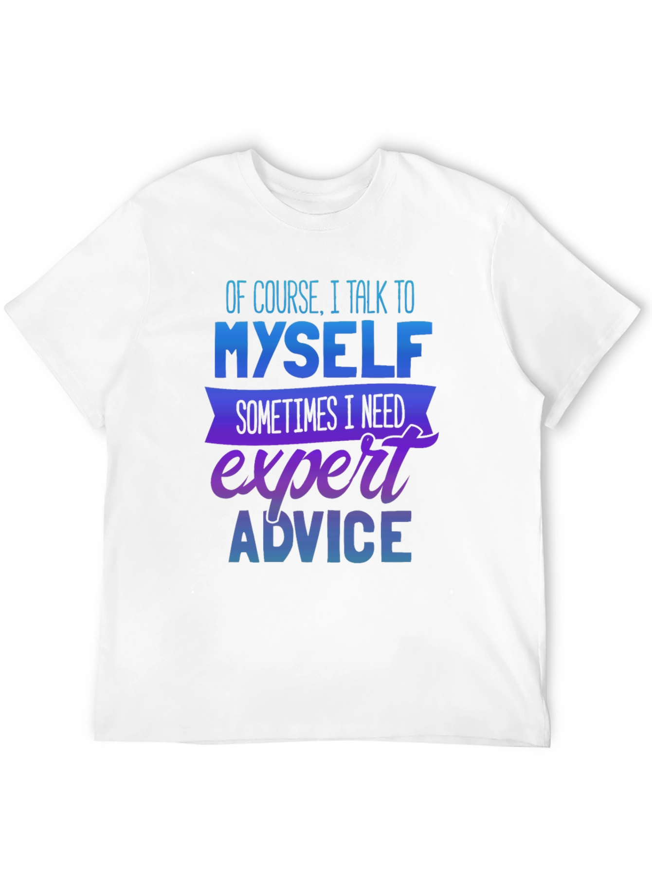 Expert Advice T-Shirt