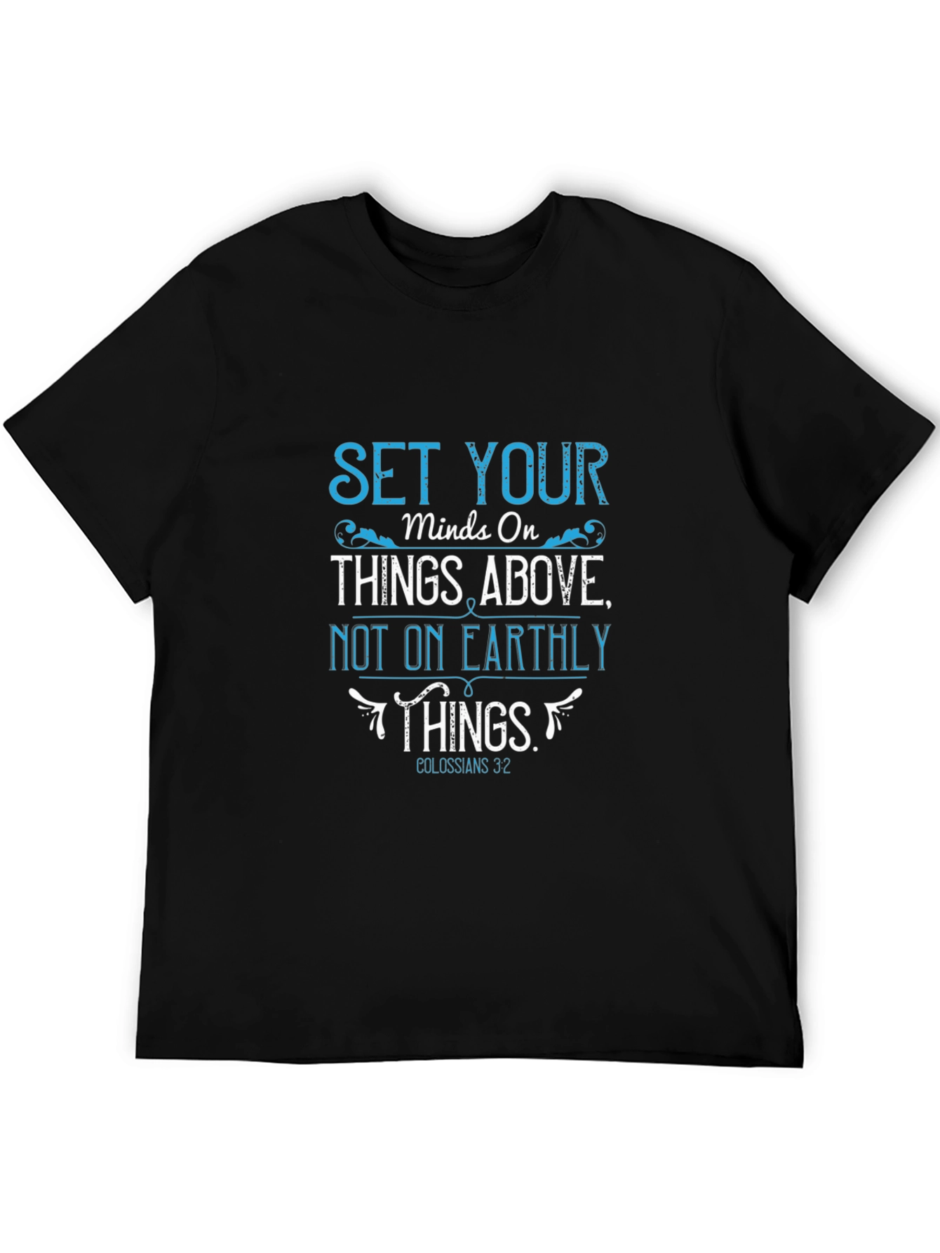 Set Your Minds On Things Above T-Shirt