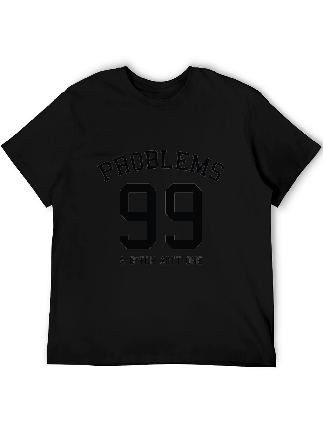 Problems 99 T-Shirt - Black Graphic Tee