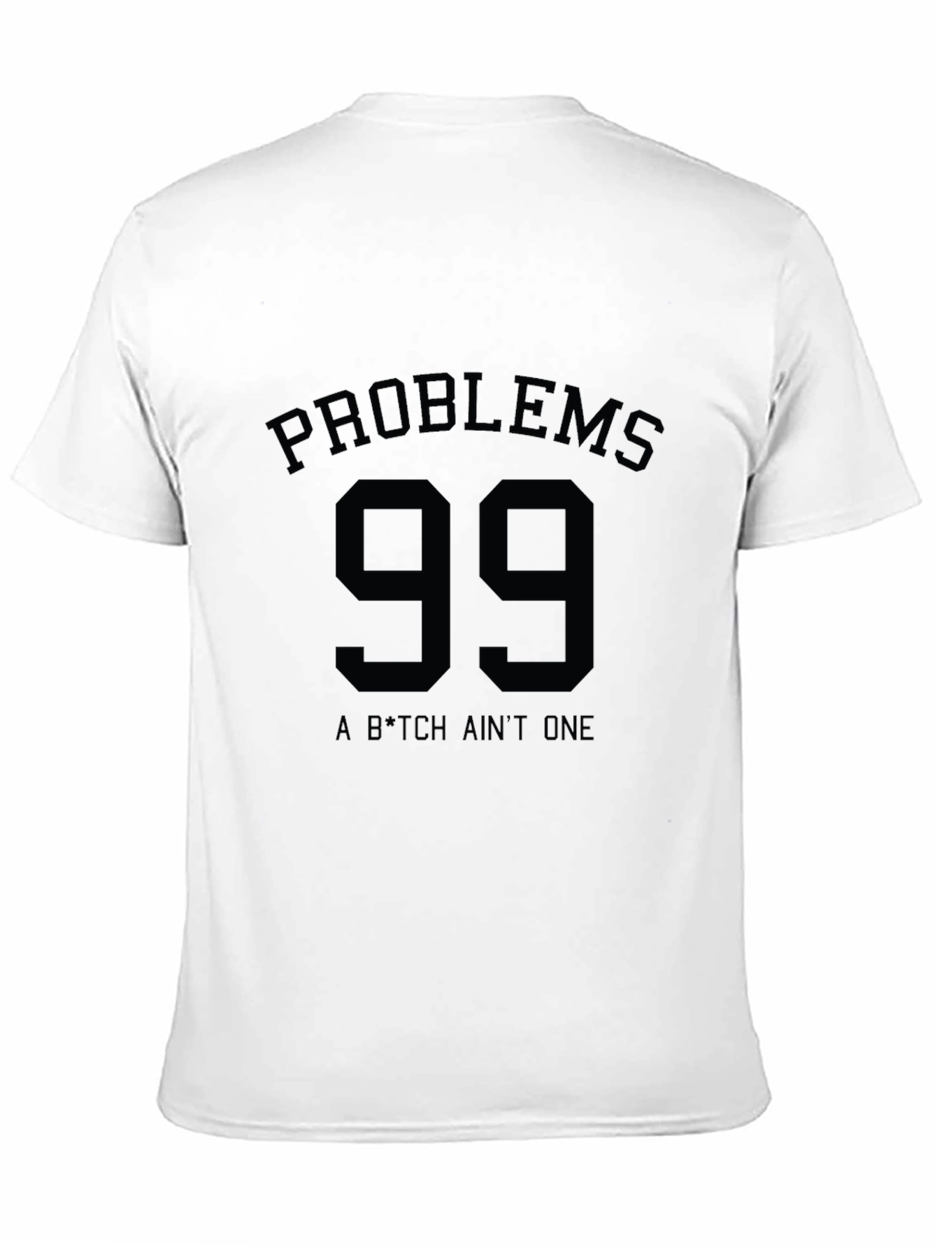 Problems 99 T-Shirt - Black Graphic Tee