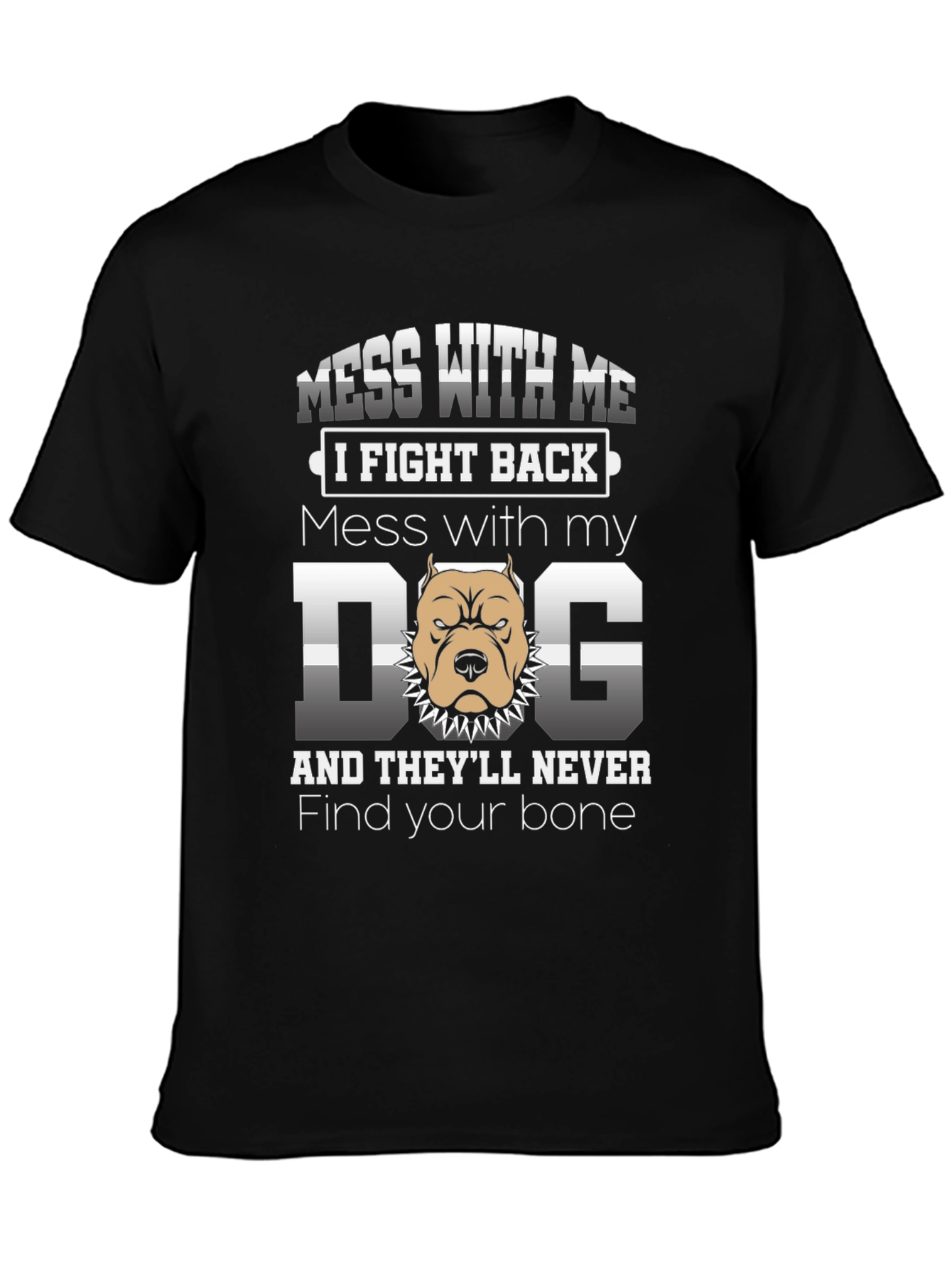 Mess With My Dog Graphic T-Shirt