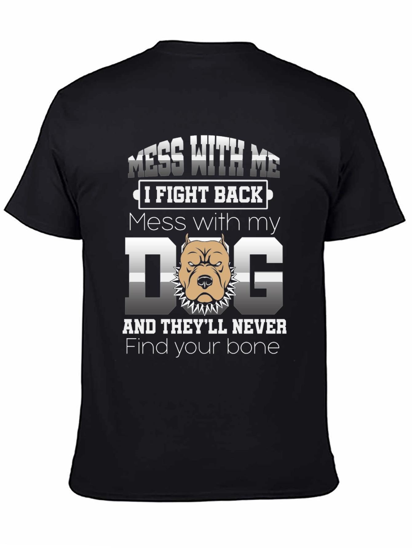 Mess With My Dog Graphic T-Shirt