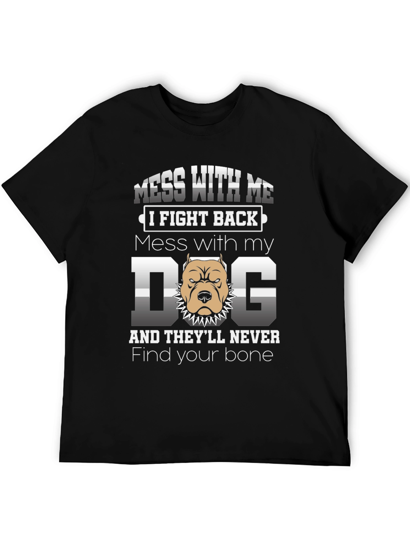 Mess With My Dog Graphic T-Shirt