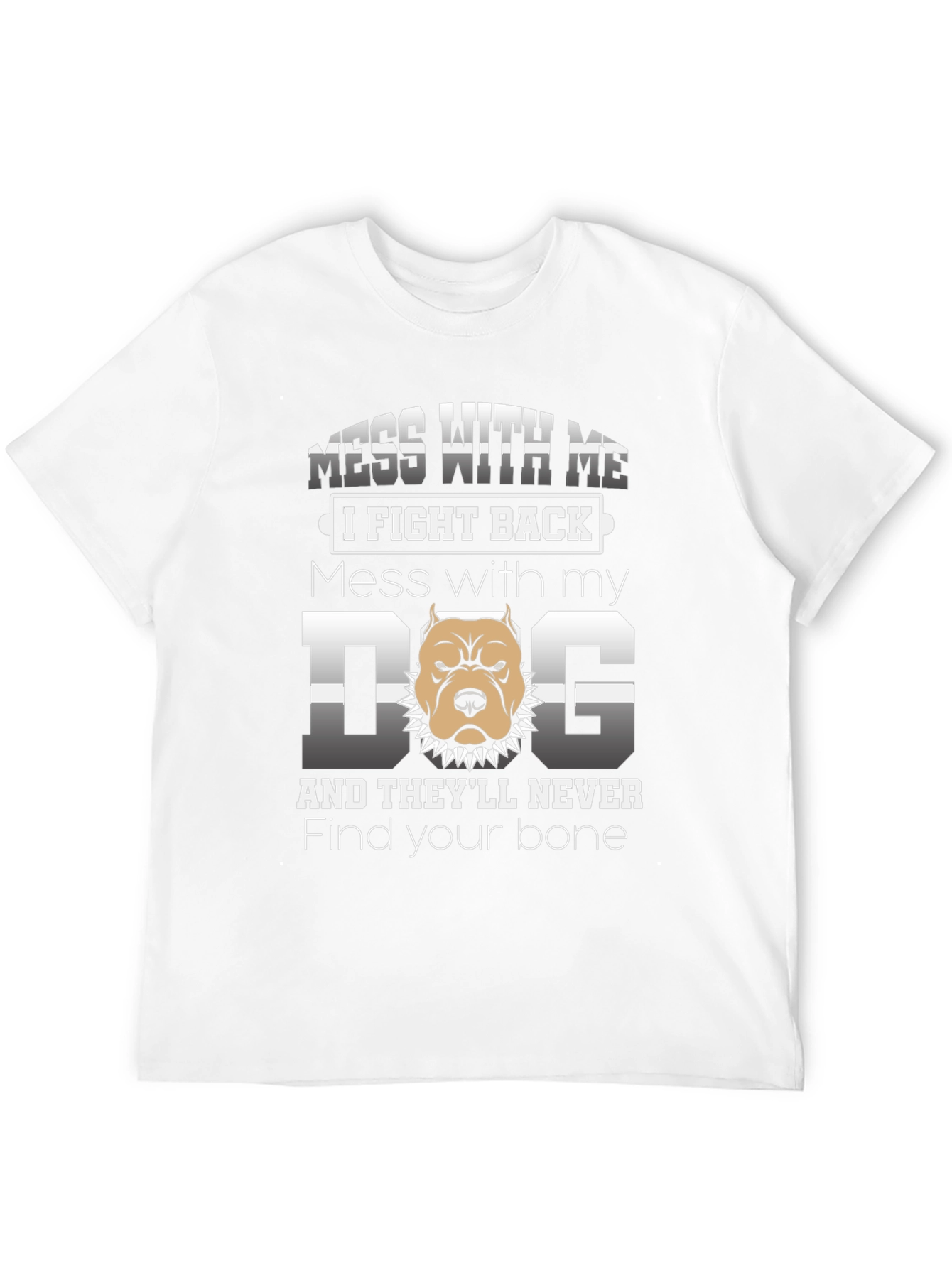 Mess With My Dog Graphic T-Shirt