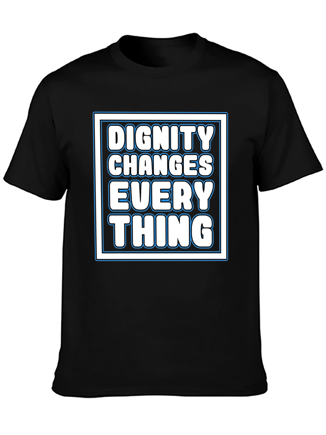 Dignity Changes Everything Graphic Tee