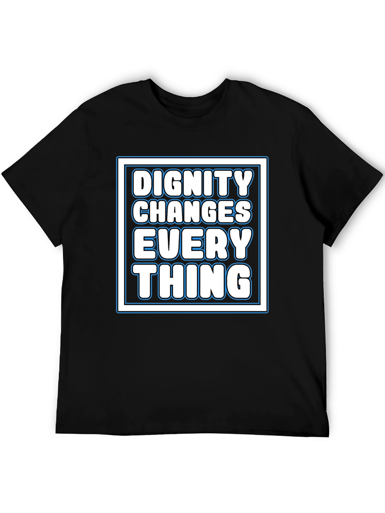 Dignity Changes Everything Graphic Tee