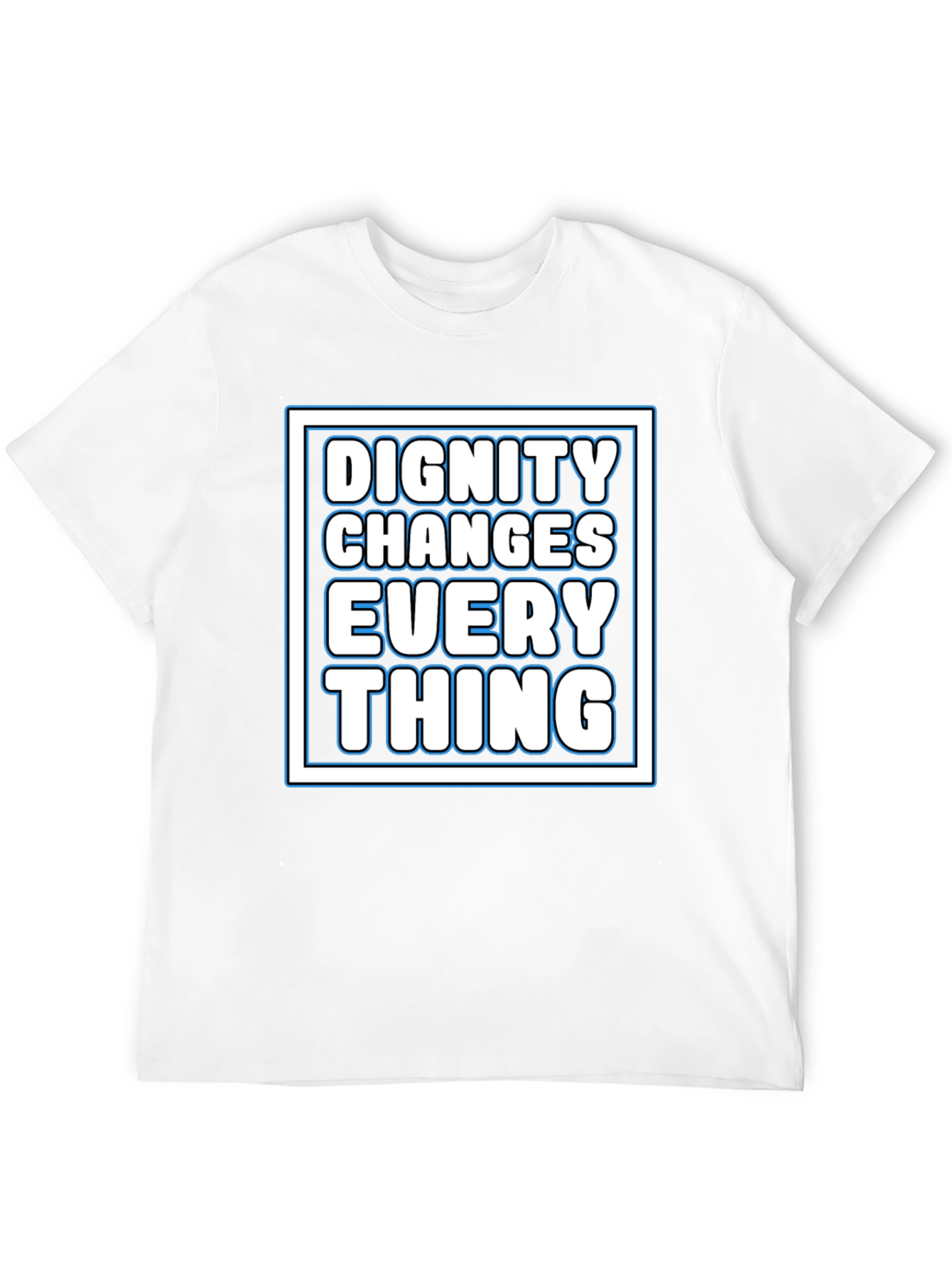 Dignity Changes Everything Graphic Tee