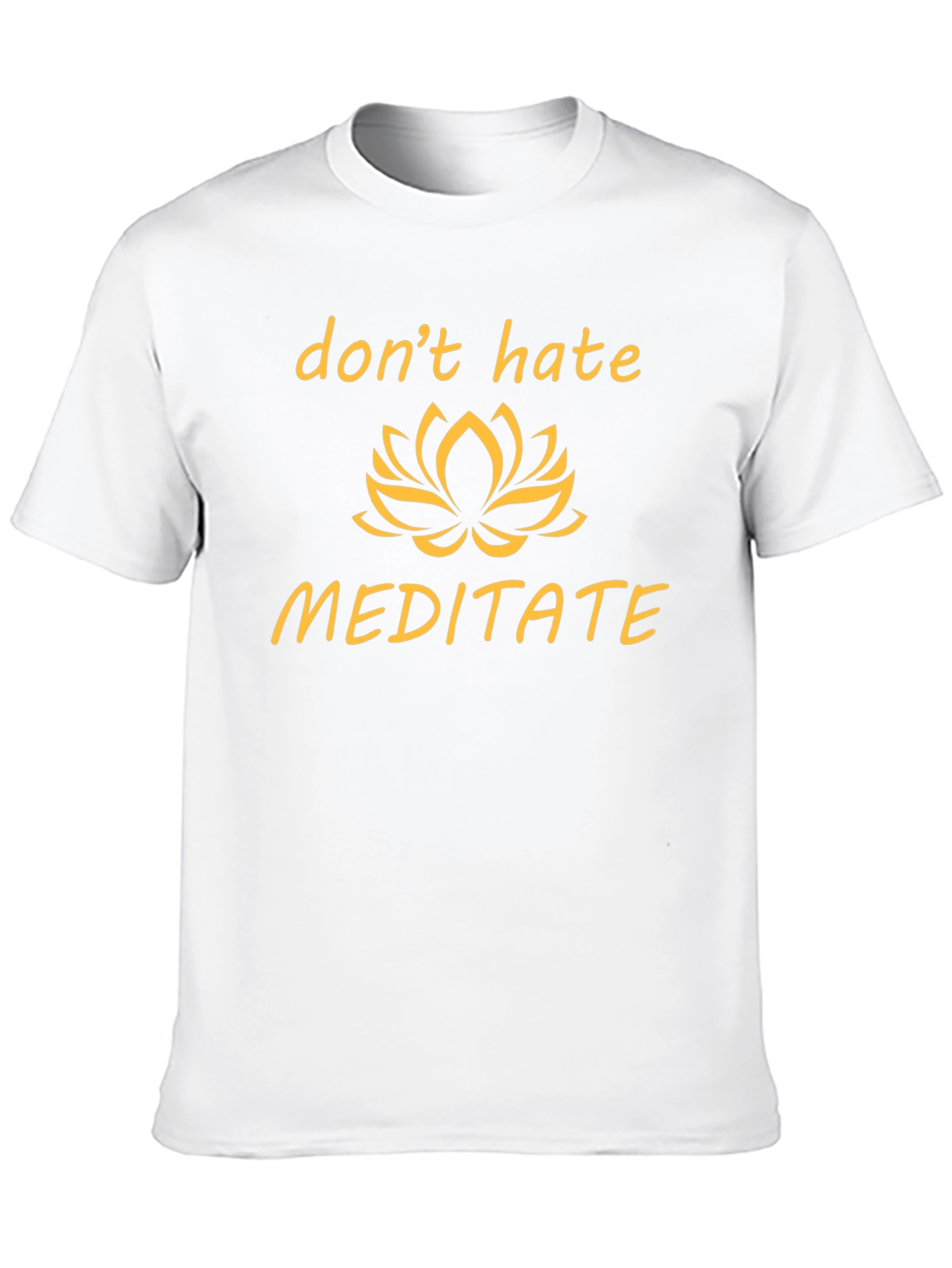 Dont Hate Meditate T-Shirt - Black Graphic Tee