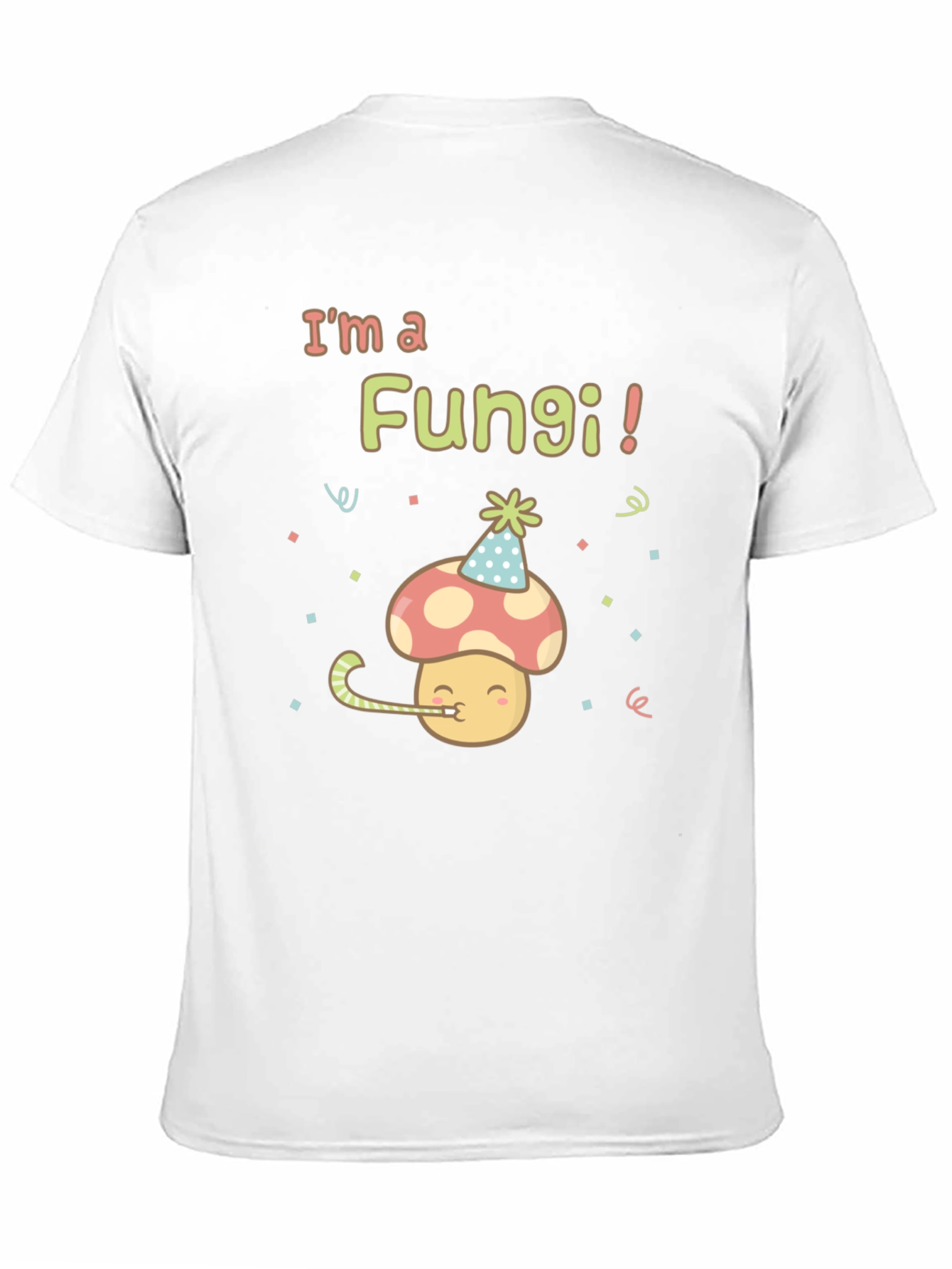 Im a Fungi! Birthday Mushroom T-Shirt
