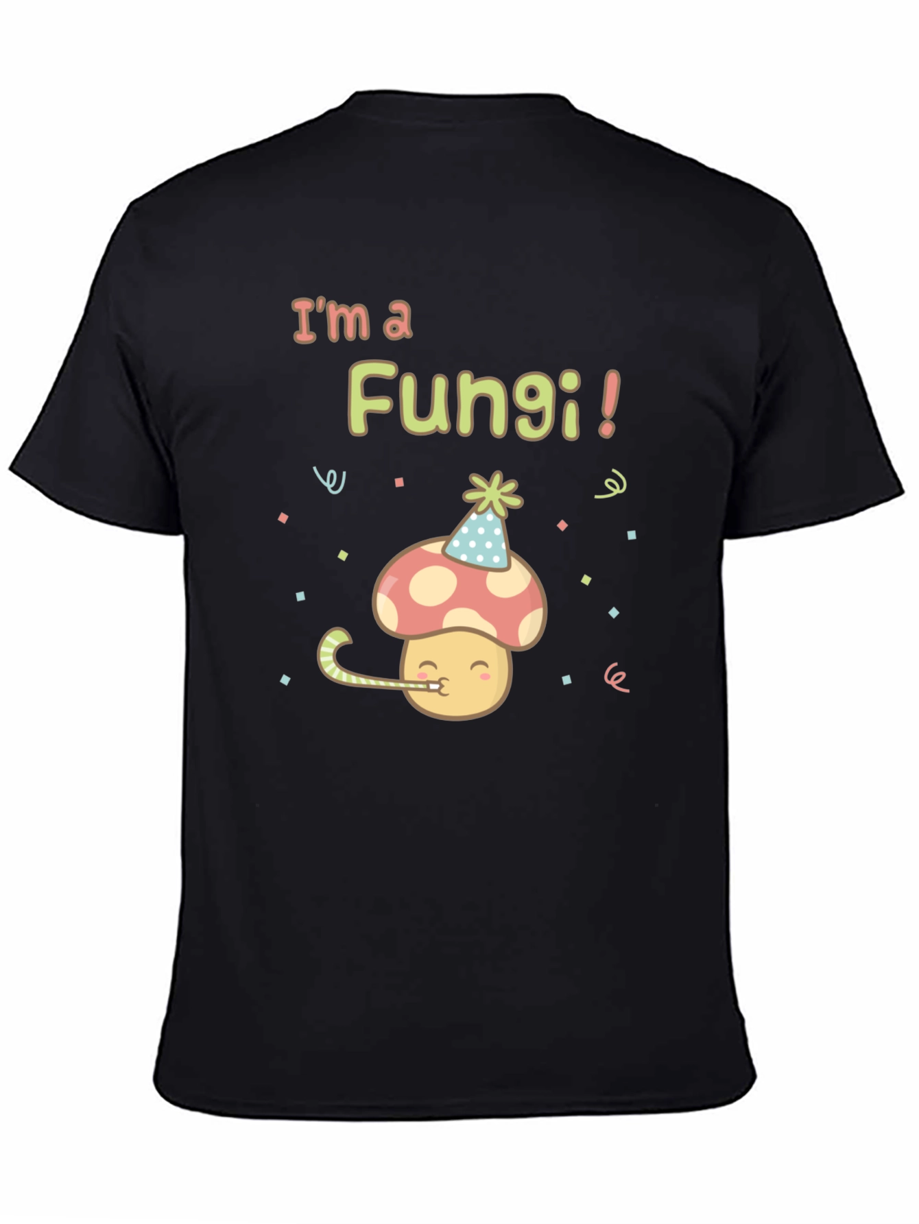 Im a Fungi! Birthday Mushroom T-Shirt