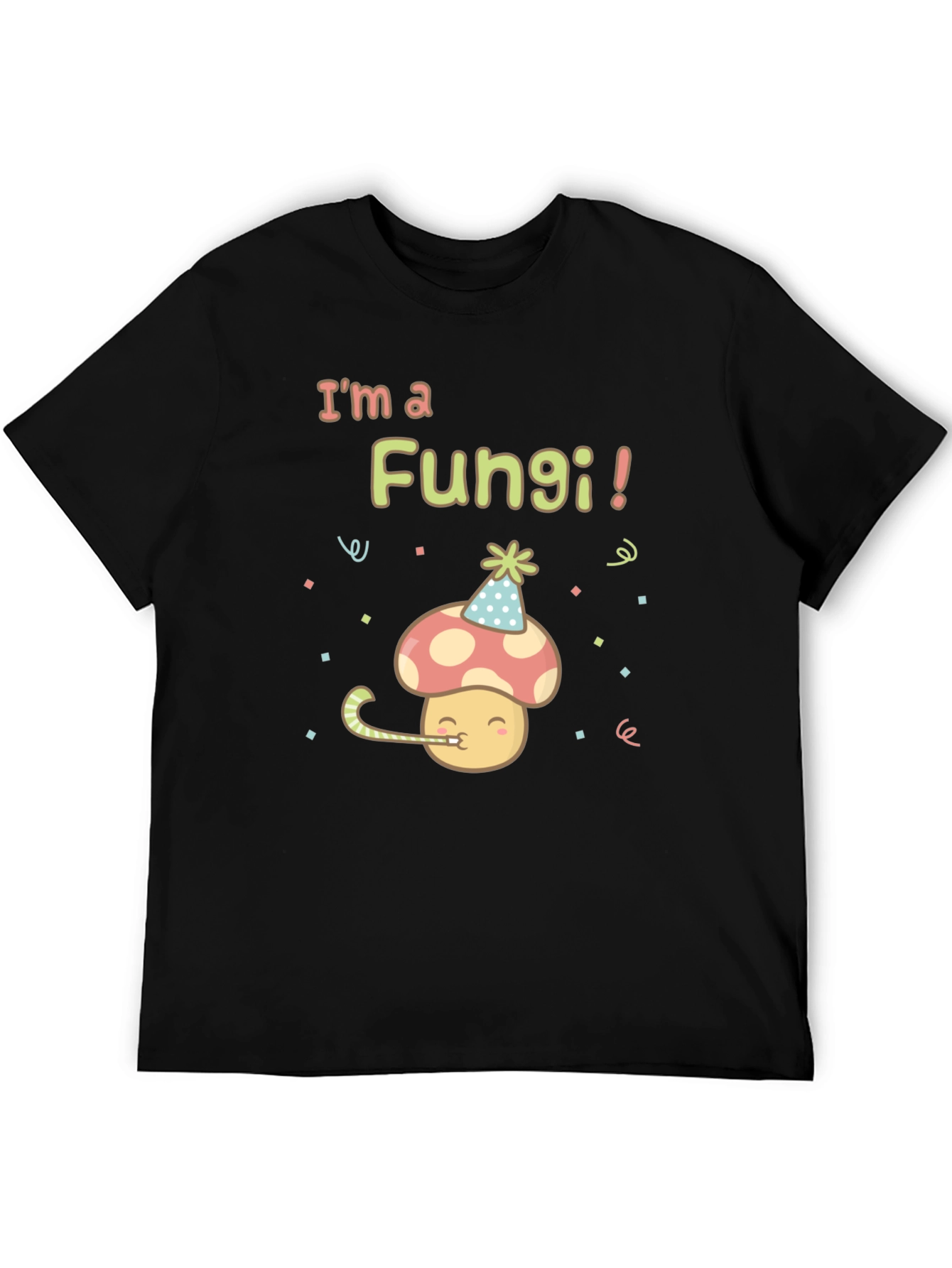 Im a Fungi! Birthday Mushroom T-Shirt