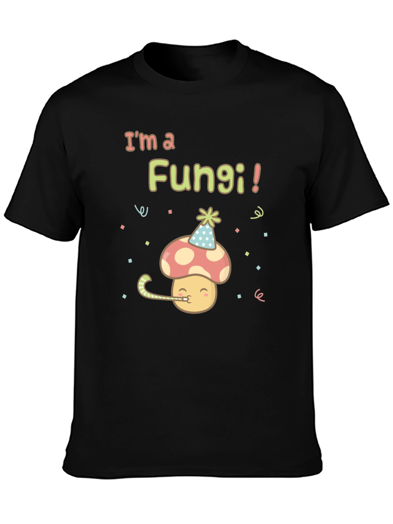 Im a Fungi! Birthday Mushroom T-Shirt