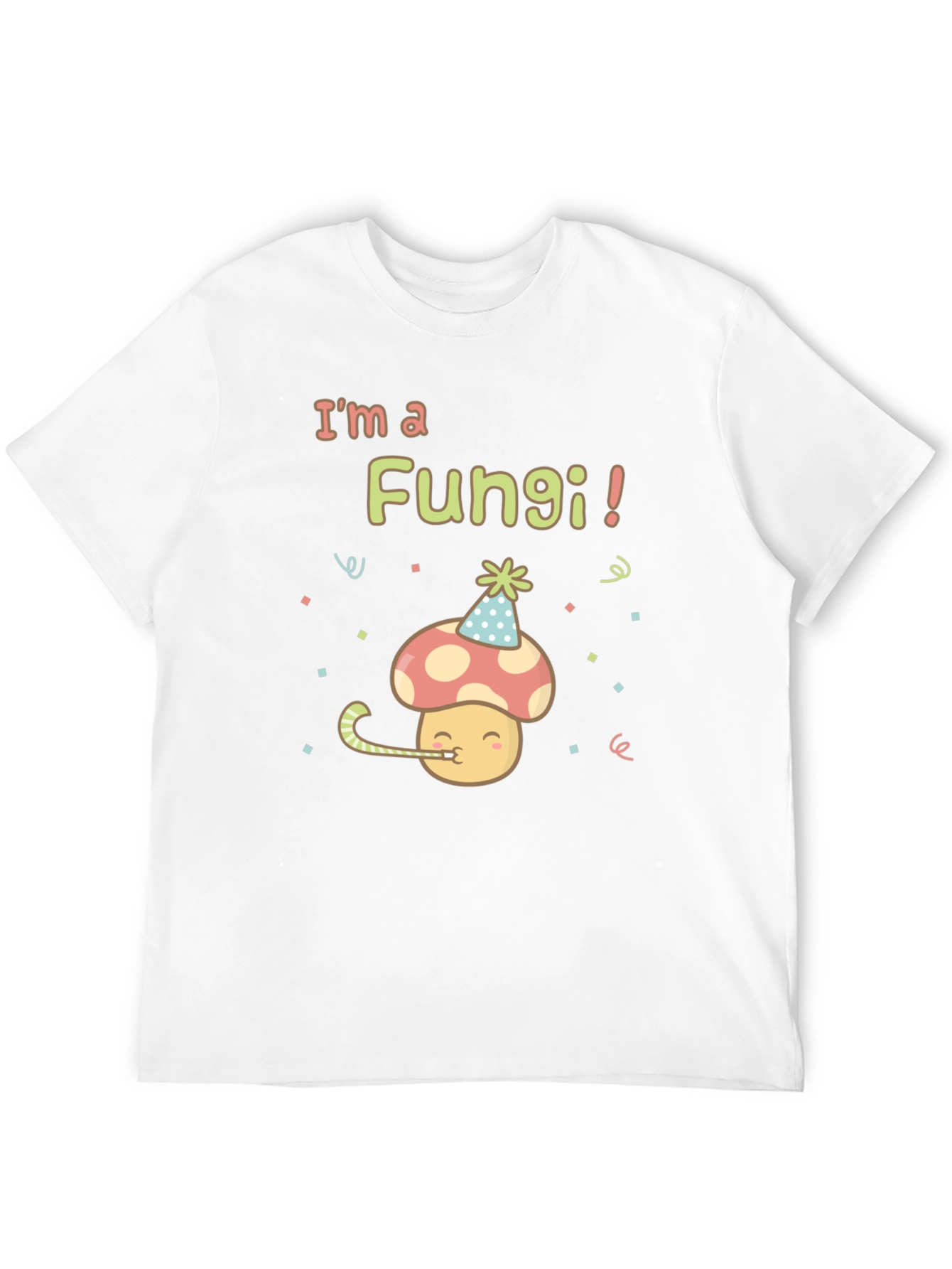 Im a Fungi! Birthday Mushroom T-Shirt