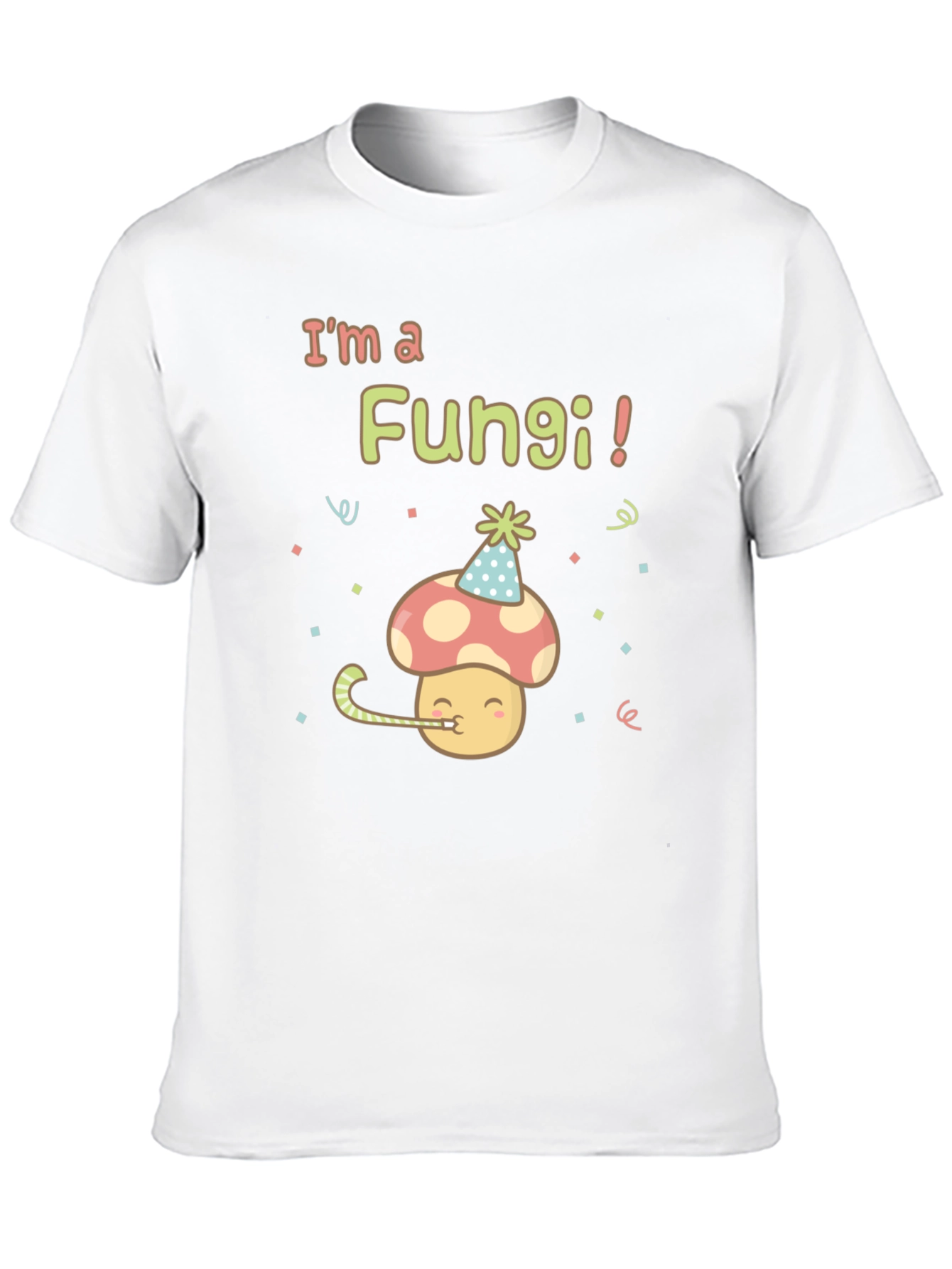 Im a Fungi! Birthday Mushroom T-Shirt