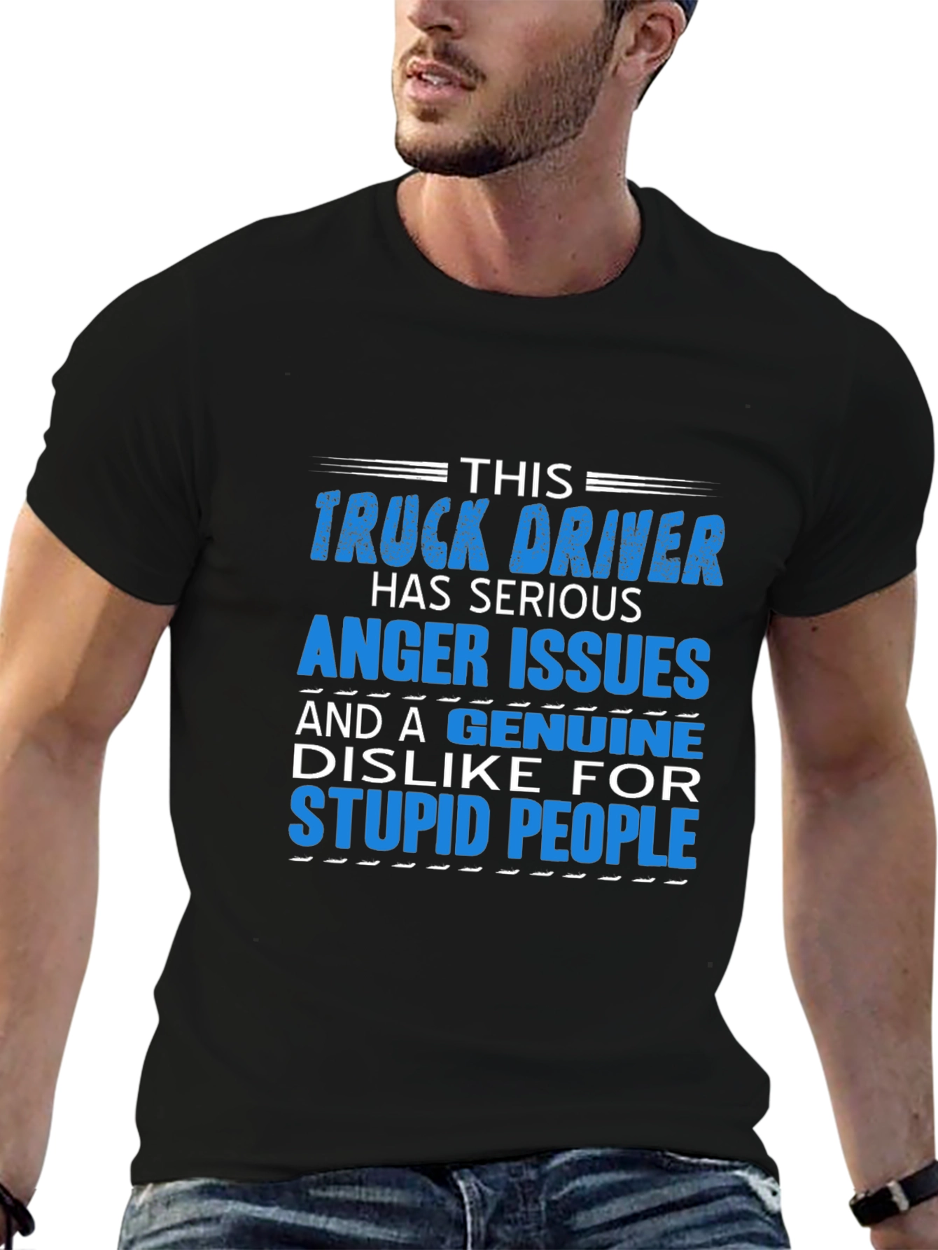 Truck Driver Serious Anger Issues Graphic T-Shirt