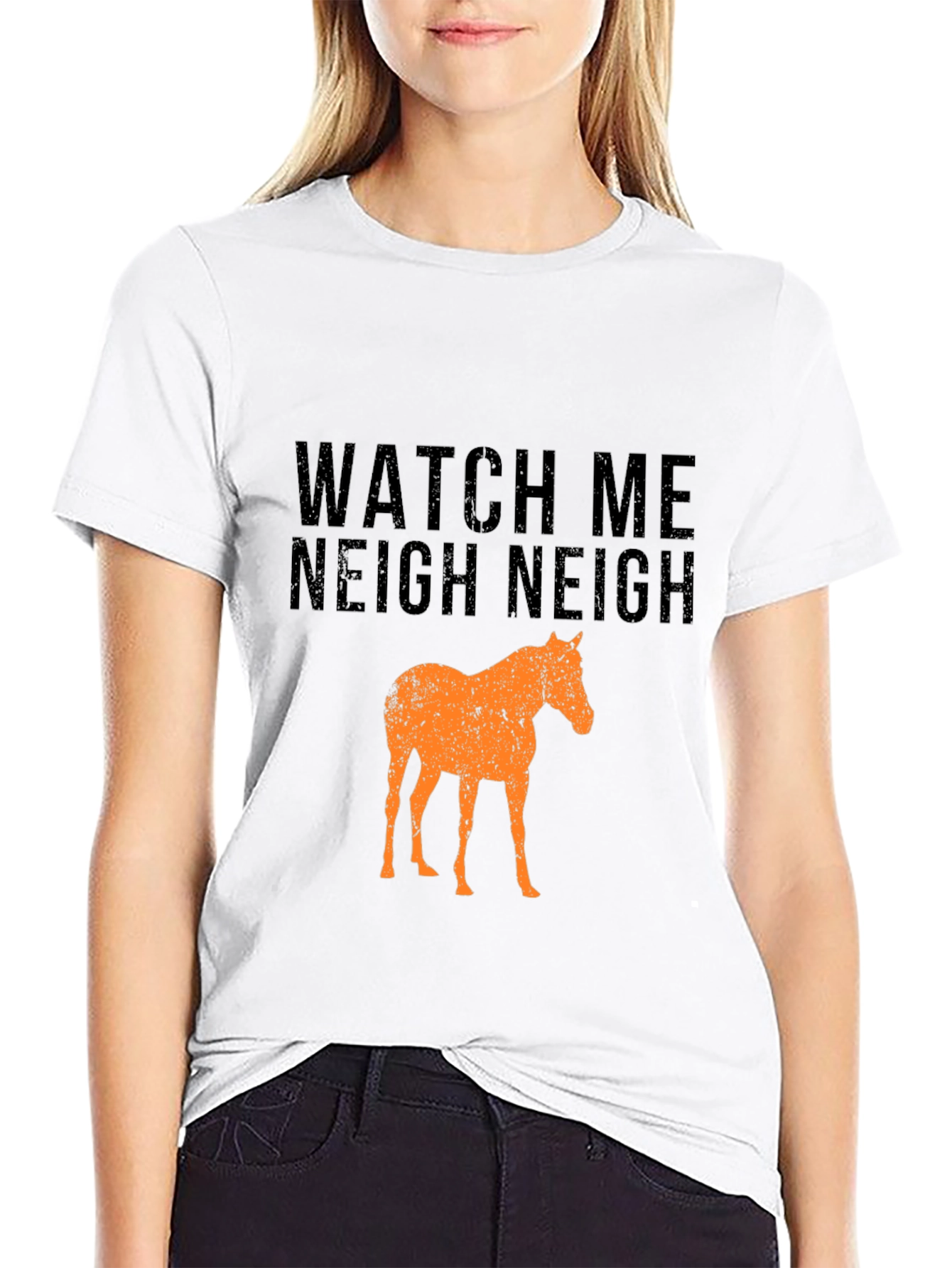 Watch Me Neigh Funny Horse T-Shirt