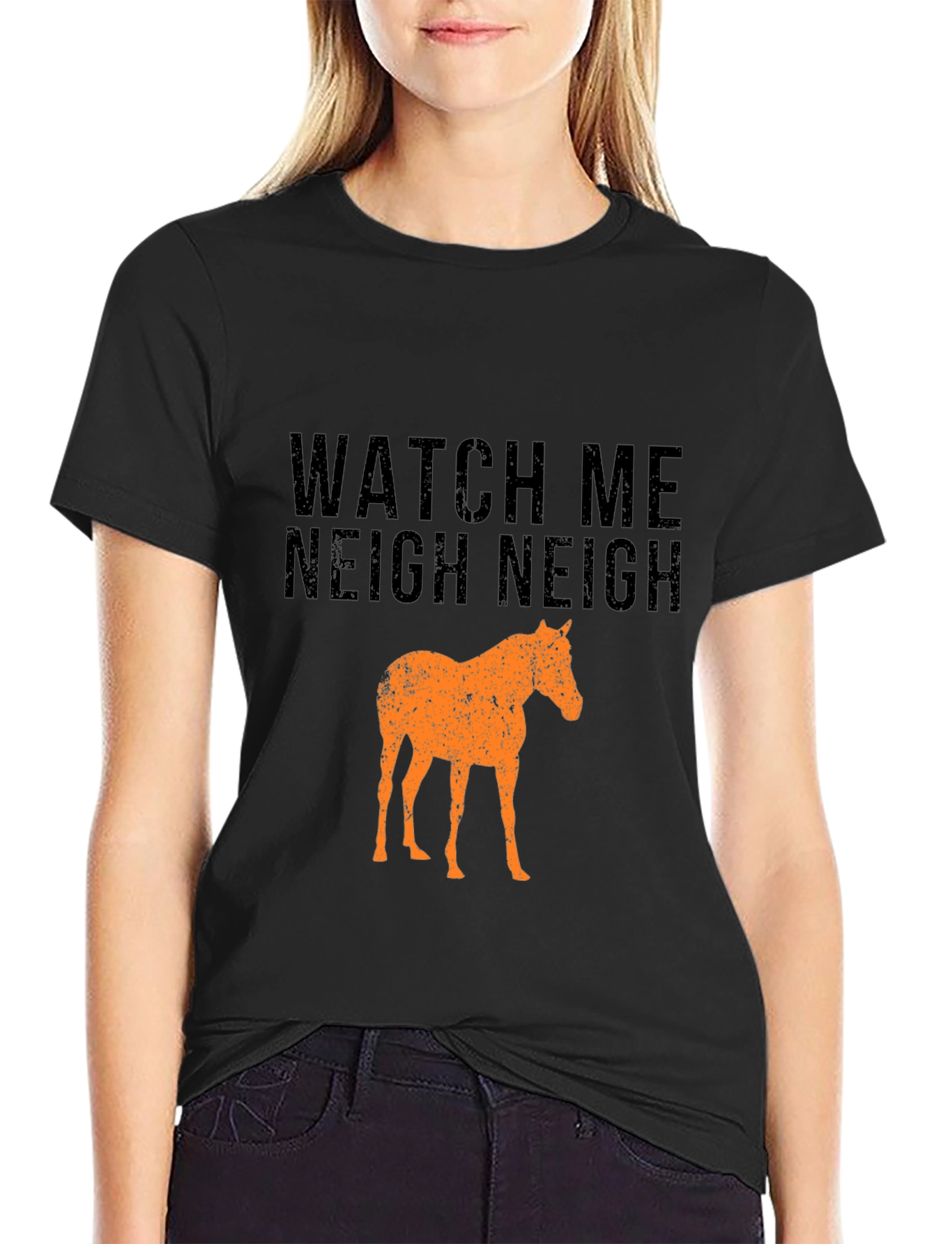 Watch Me Neigh Funny Horse T-Shirt