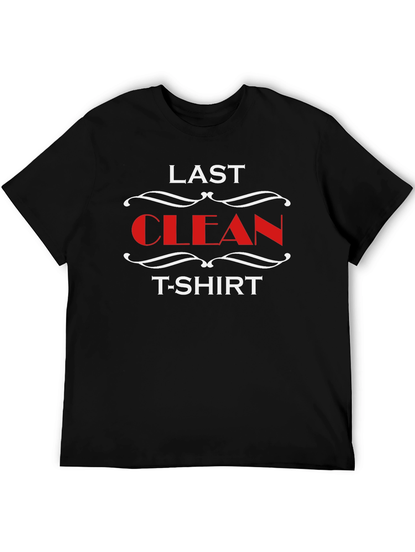 Last Clean T-Shirt Novelty Graphic Tee