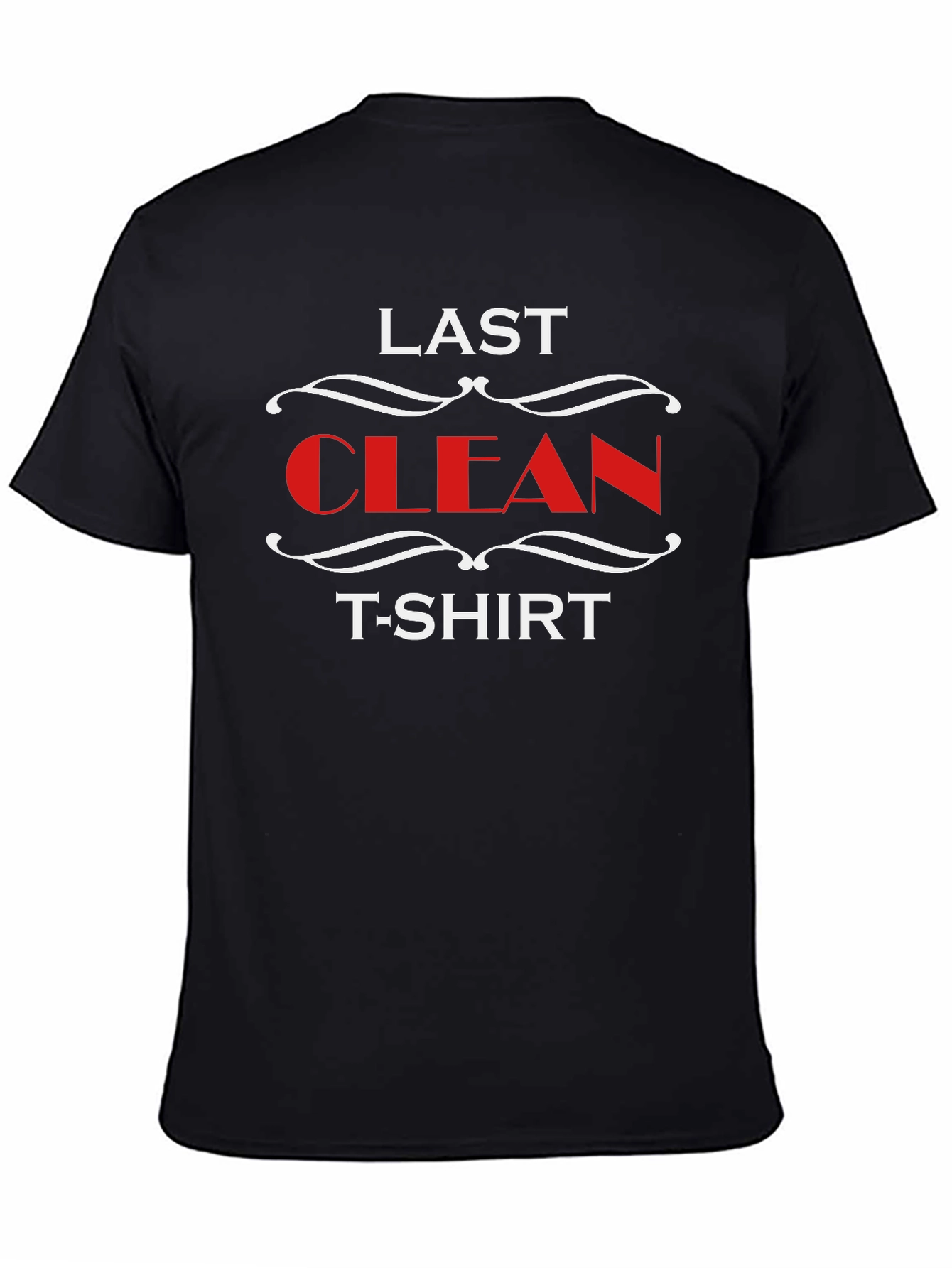 Last Clean T-Shirt Novelty Graphic Tee