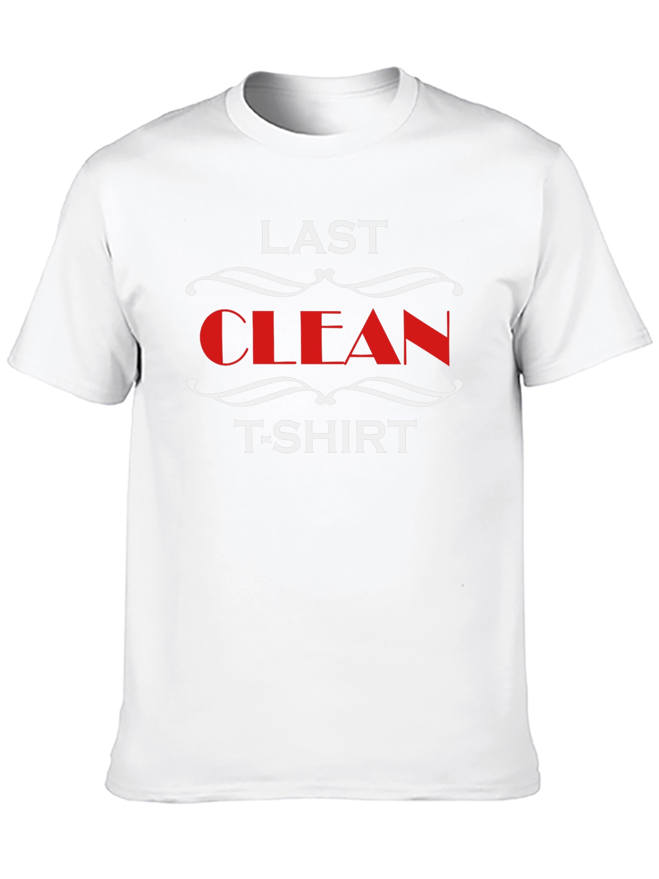 Last Clean T-Shirt Novelty Graphic Tee