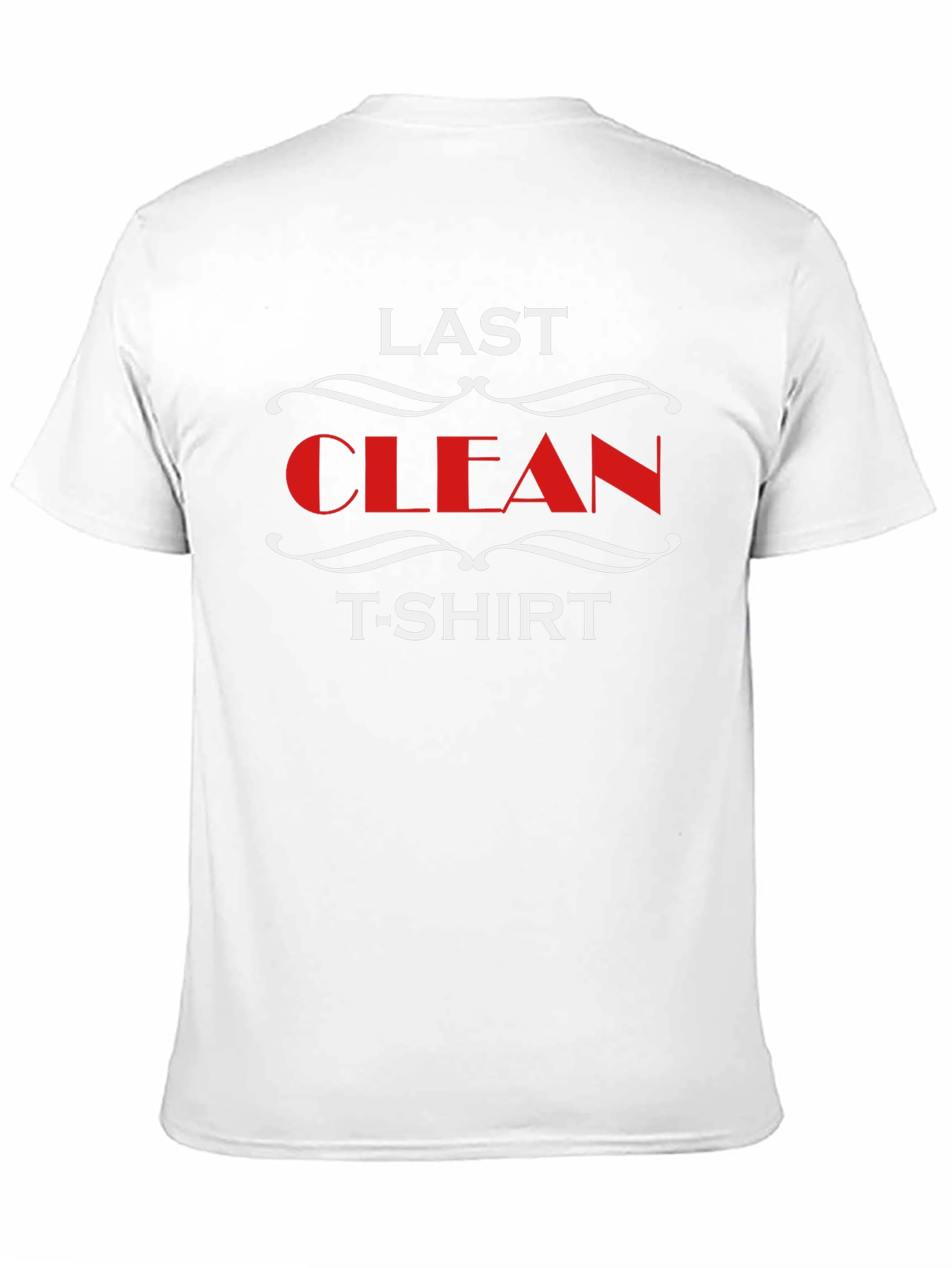 Last Clean T-Shirt Novelty Graphic Tee