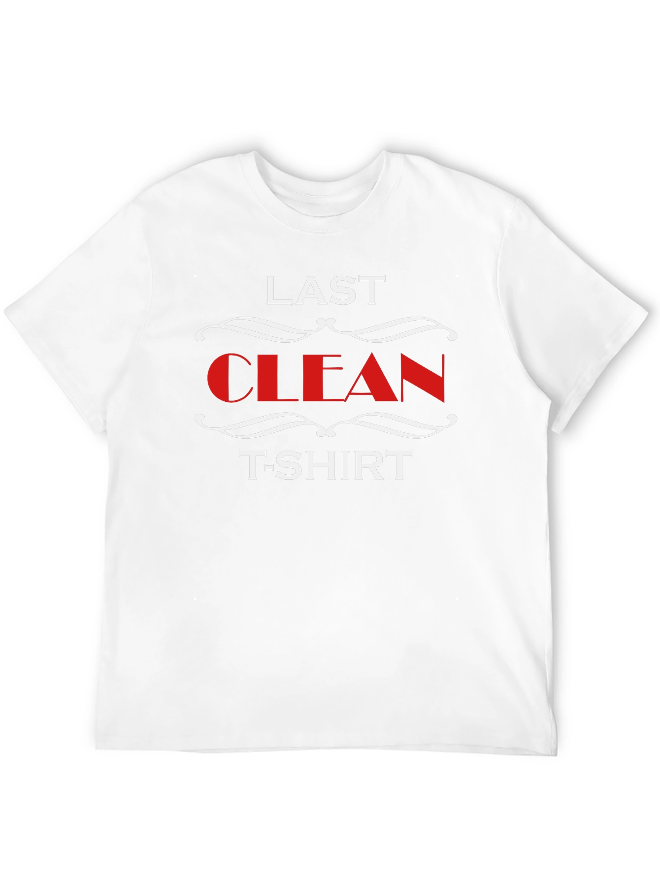 Last Clean T-Shirt Novelty Graphic Tee
