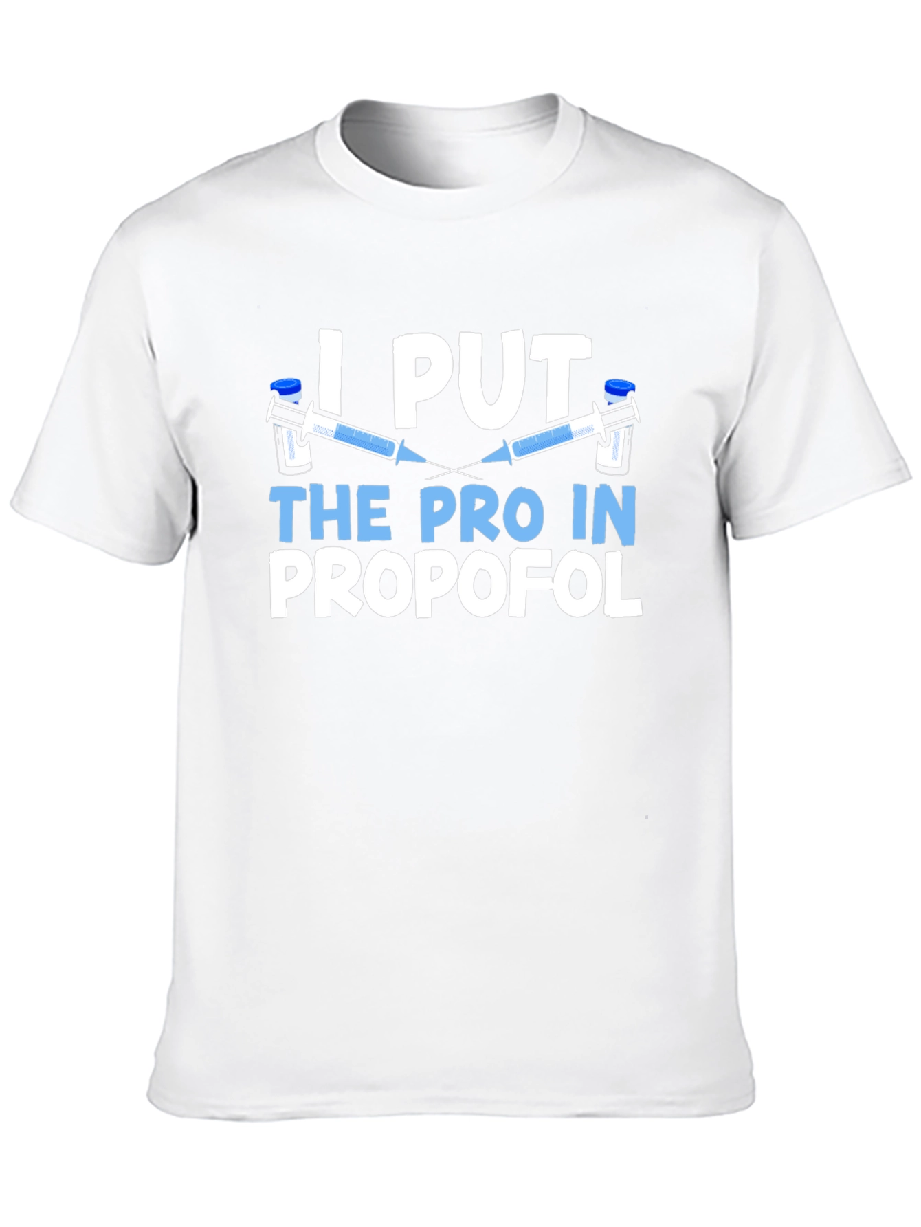 I Put The Pro in Propofol Black T-Shirt