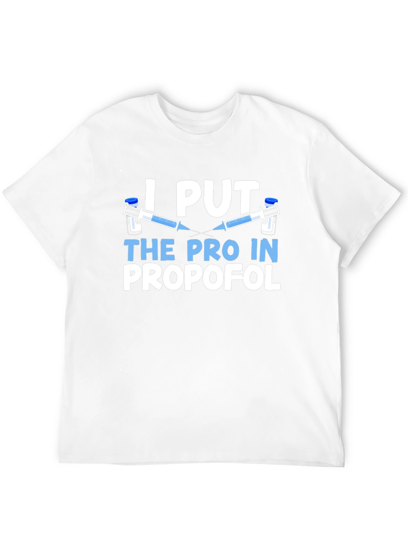 I Put The Pro in Propofol Black T-Shirt